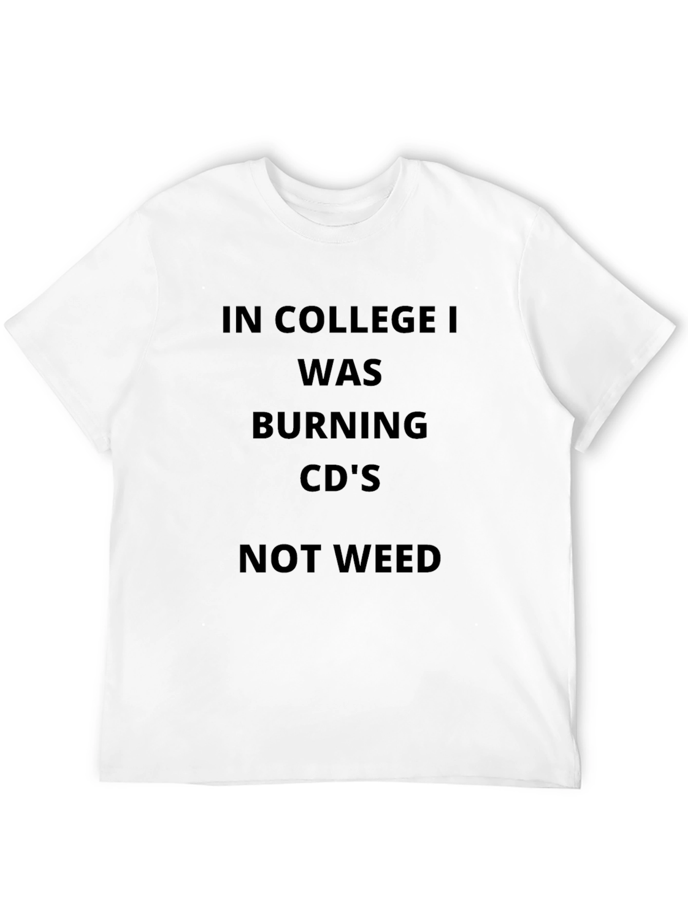 College CD Burning T-Shirt - Novelty Geek Tee