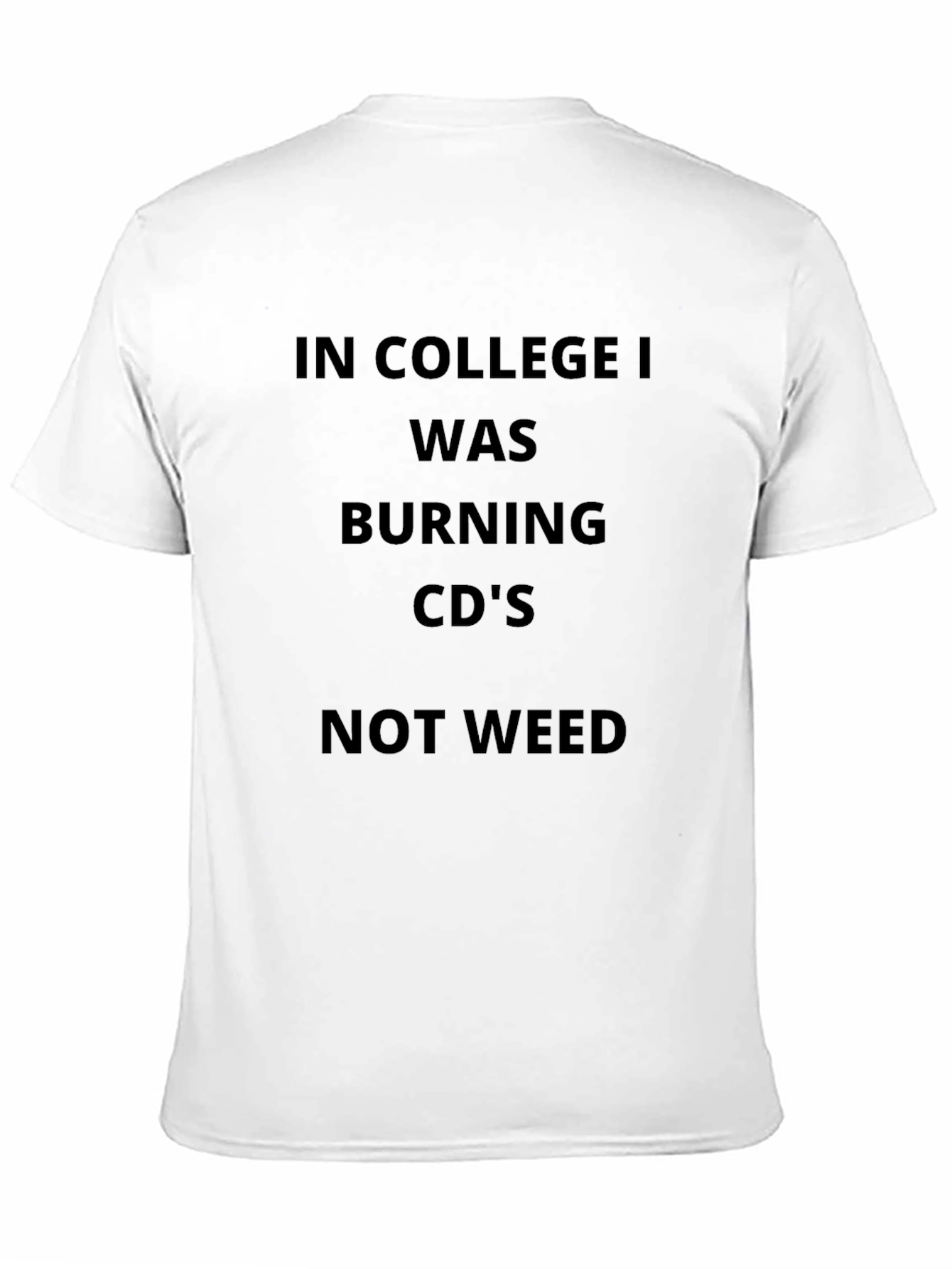 College CD Burning T-Shirt - Novelty Geek Tee
