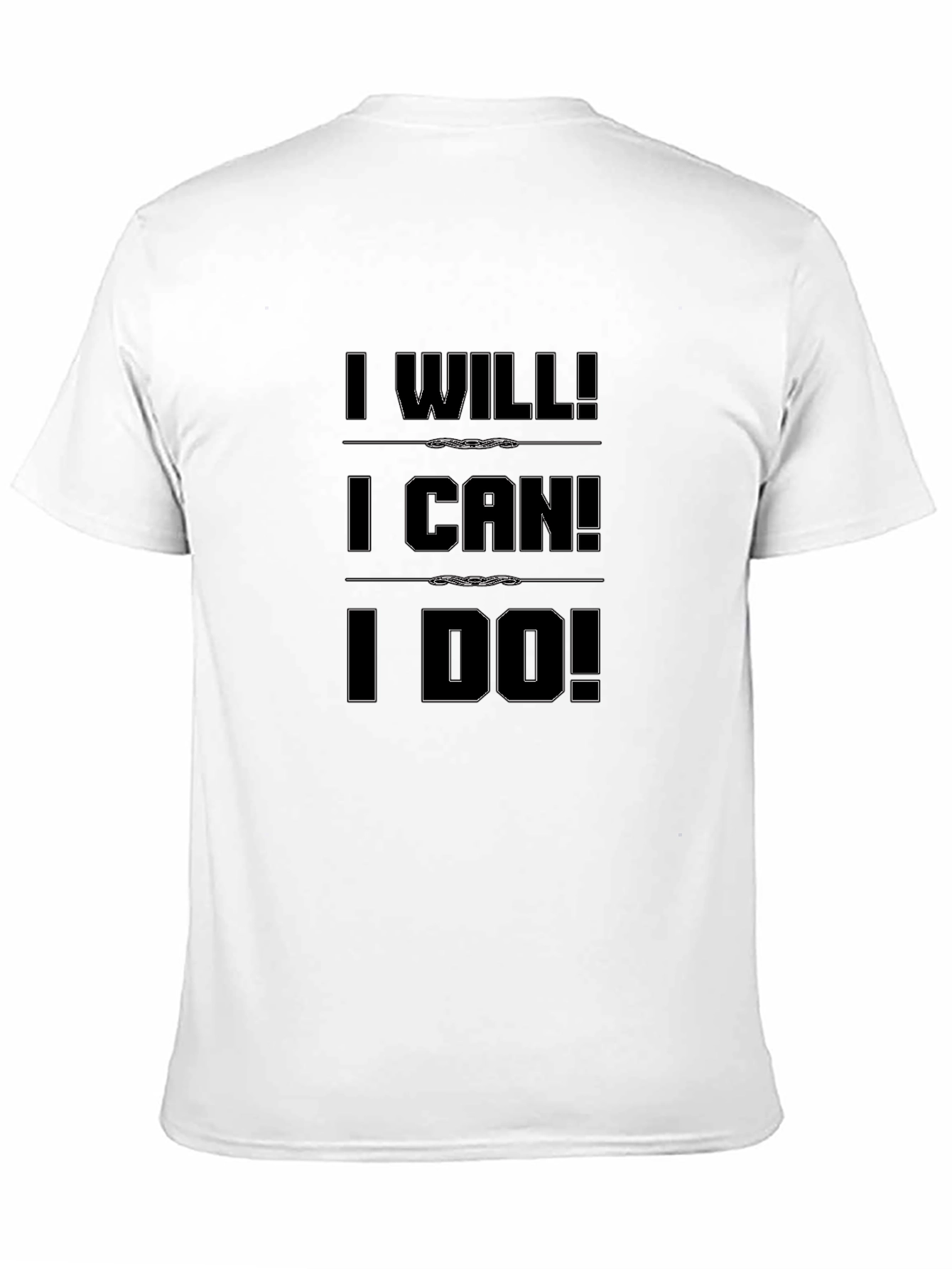 Motivational I Will I Can I Do Black T-Shirt
