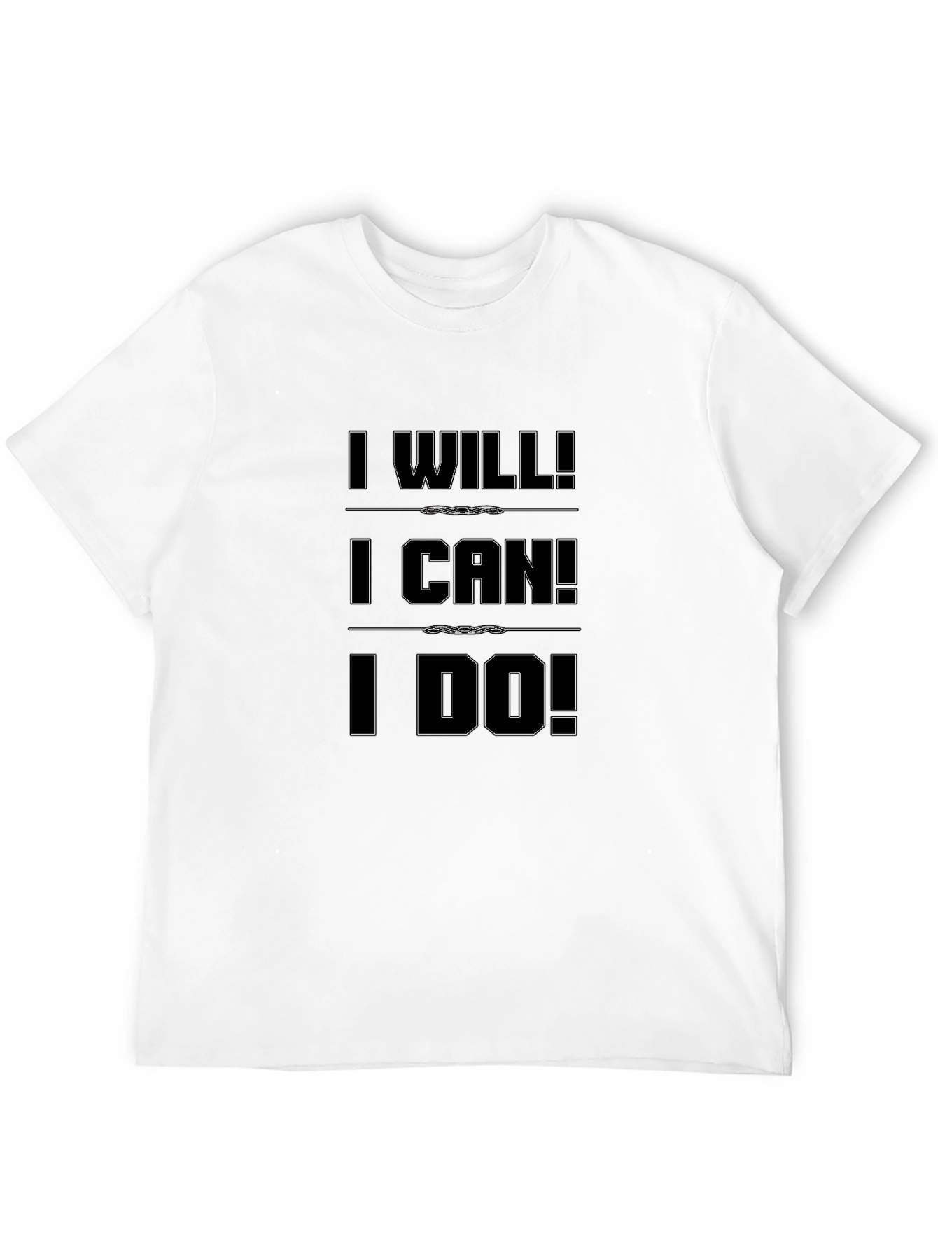 Motivational I Will I Can I Do Black T-Shirt