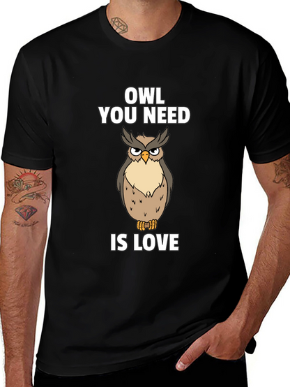 Owl You Need Is Love T-Shirt Funny Bird Tee