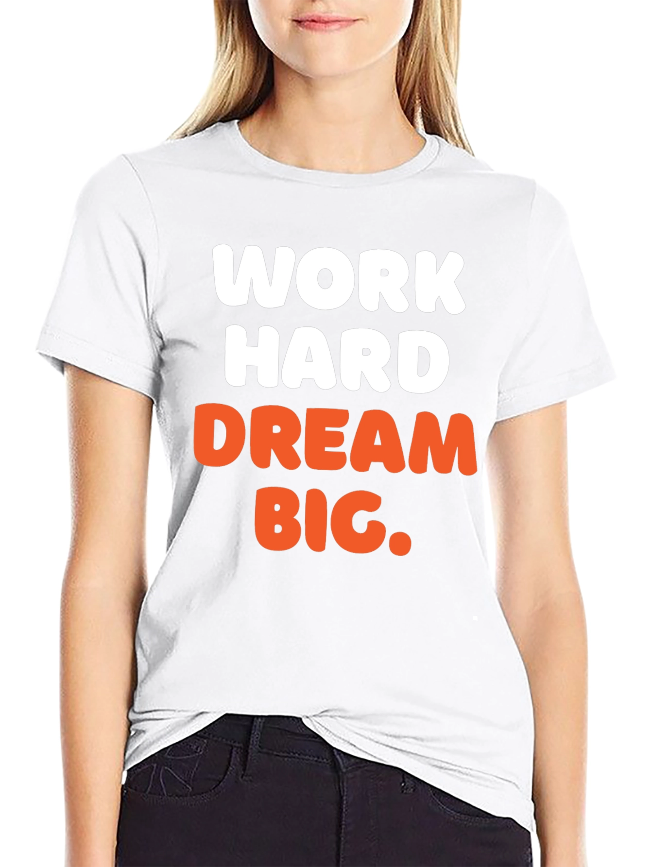 Work Hard Dream Big Graphic T-Shirt