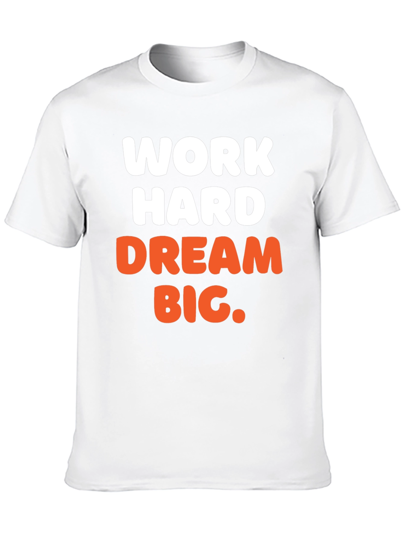 Work Hard Dream Big Graphic T-Shirt