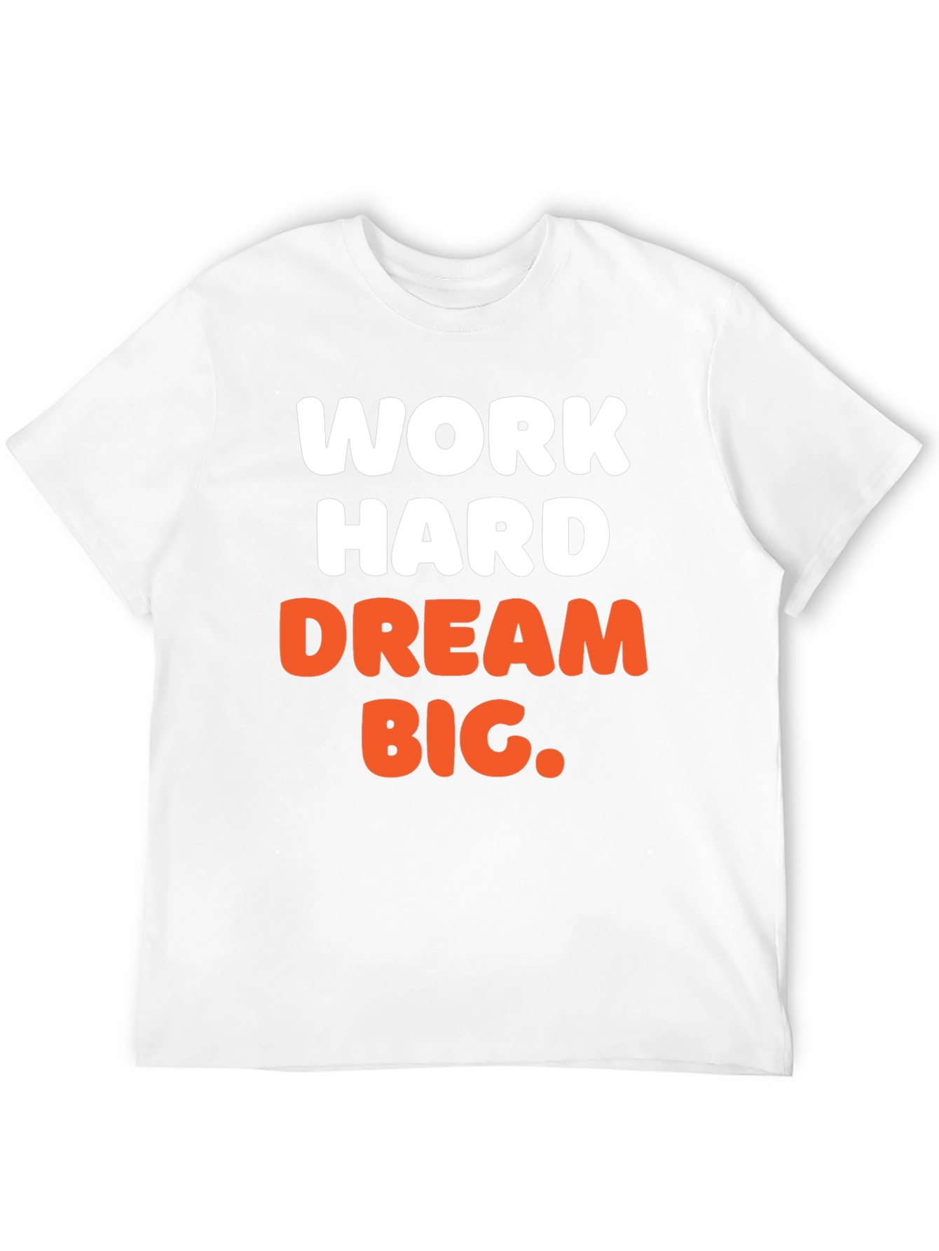 Work Hard Dream Big Graphic T-Shirt
