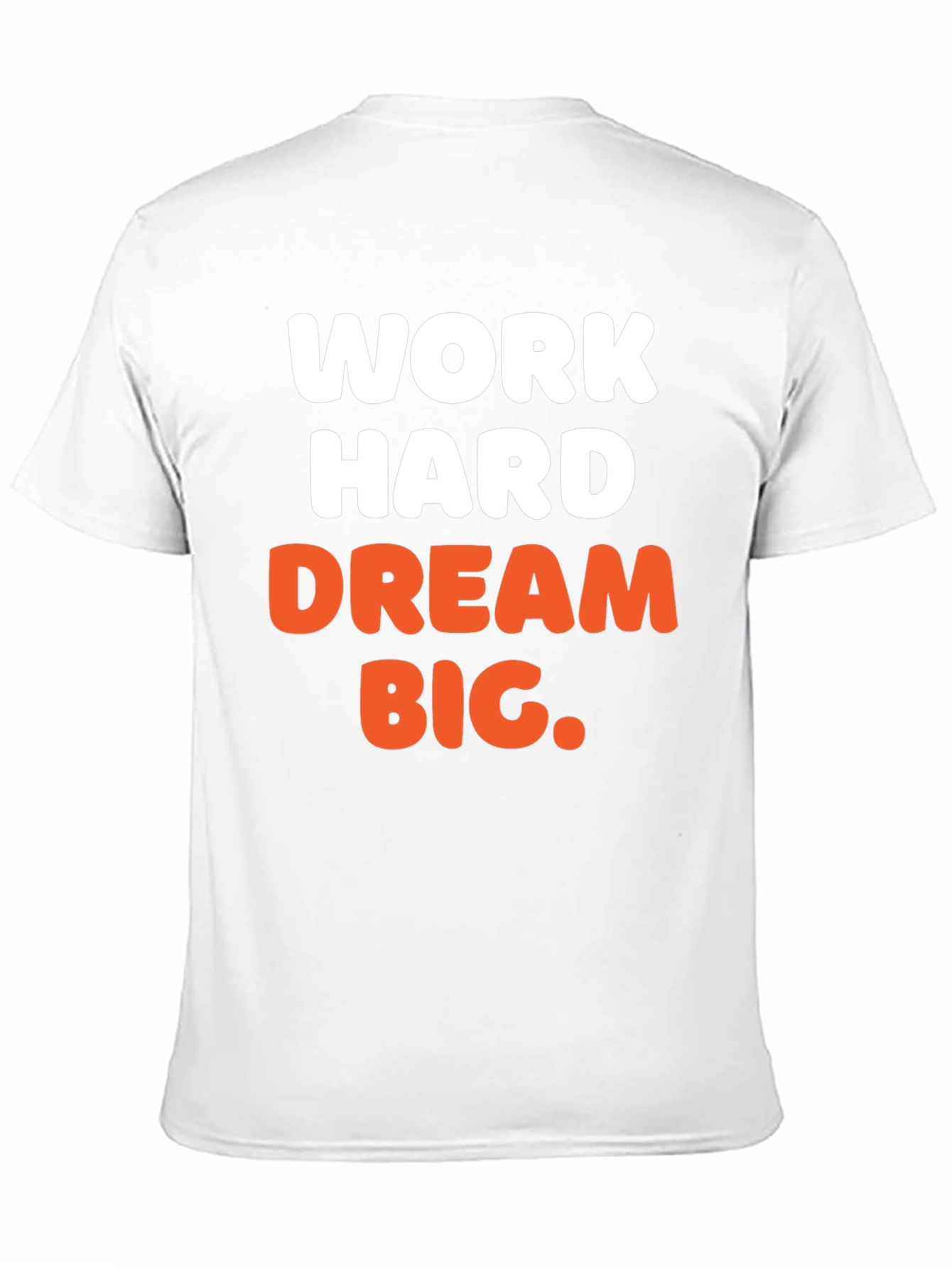 Work Hard Dream Big Graphic T-Shirt