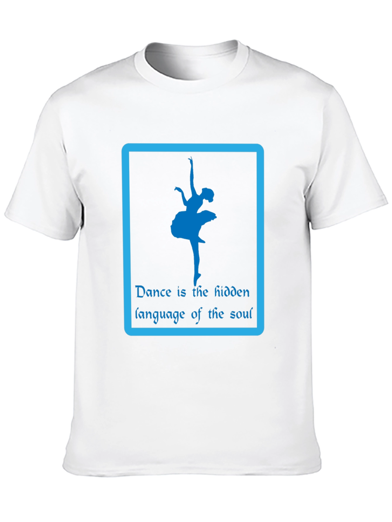 Dance is the Hidden Language T-Shirt