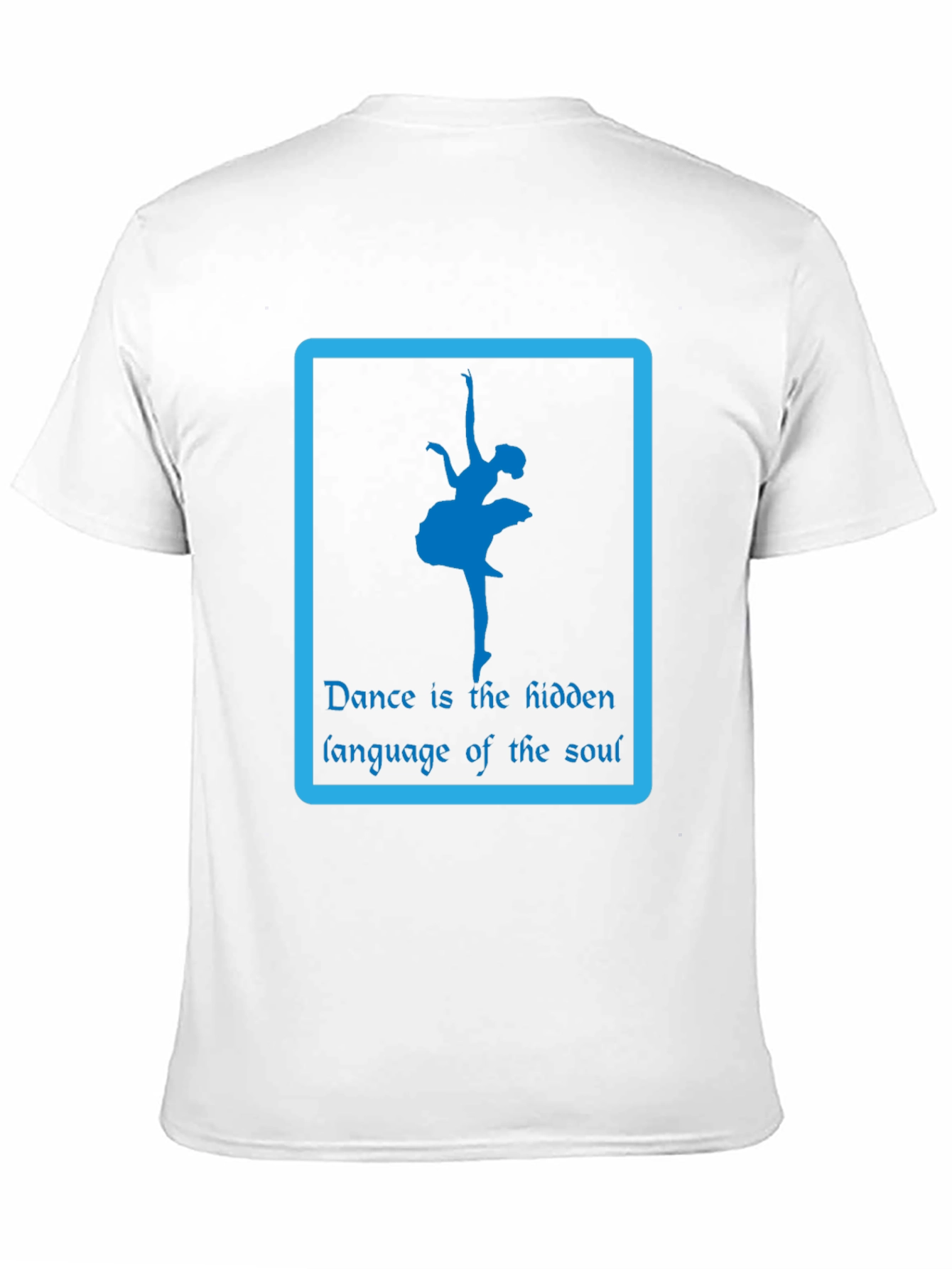 Dance is the Hidden Language T-Shirt