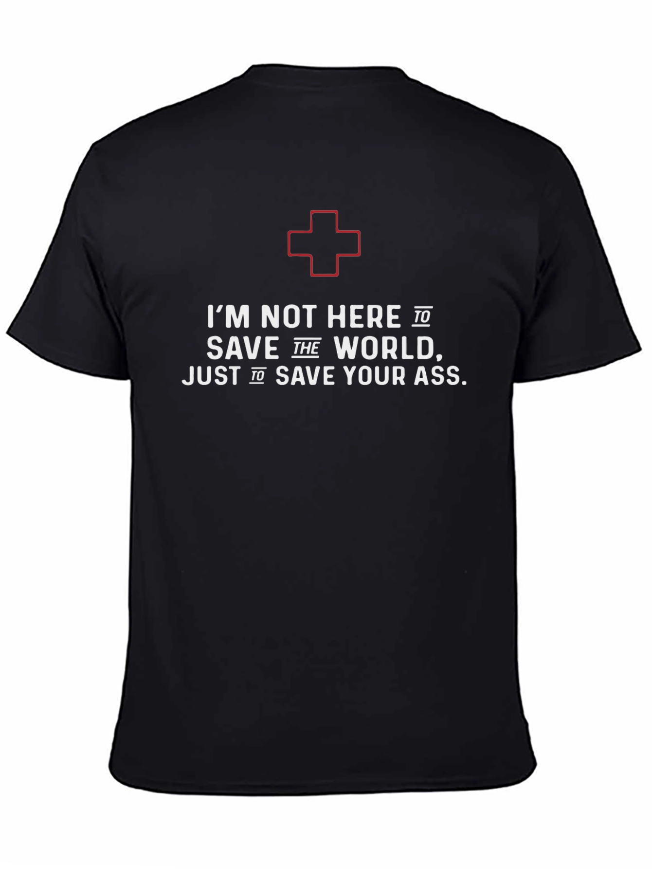 Humorous EMT T-Shirt - Save Your Ass