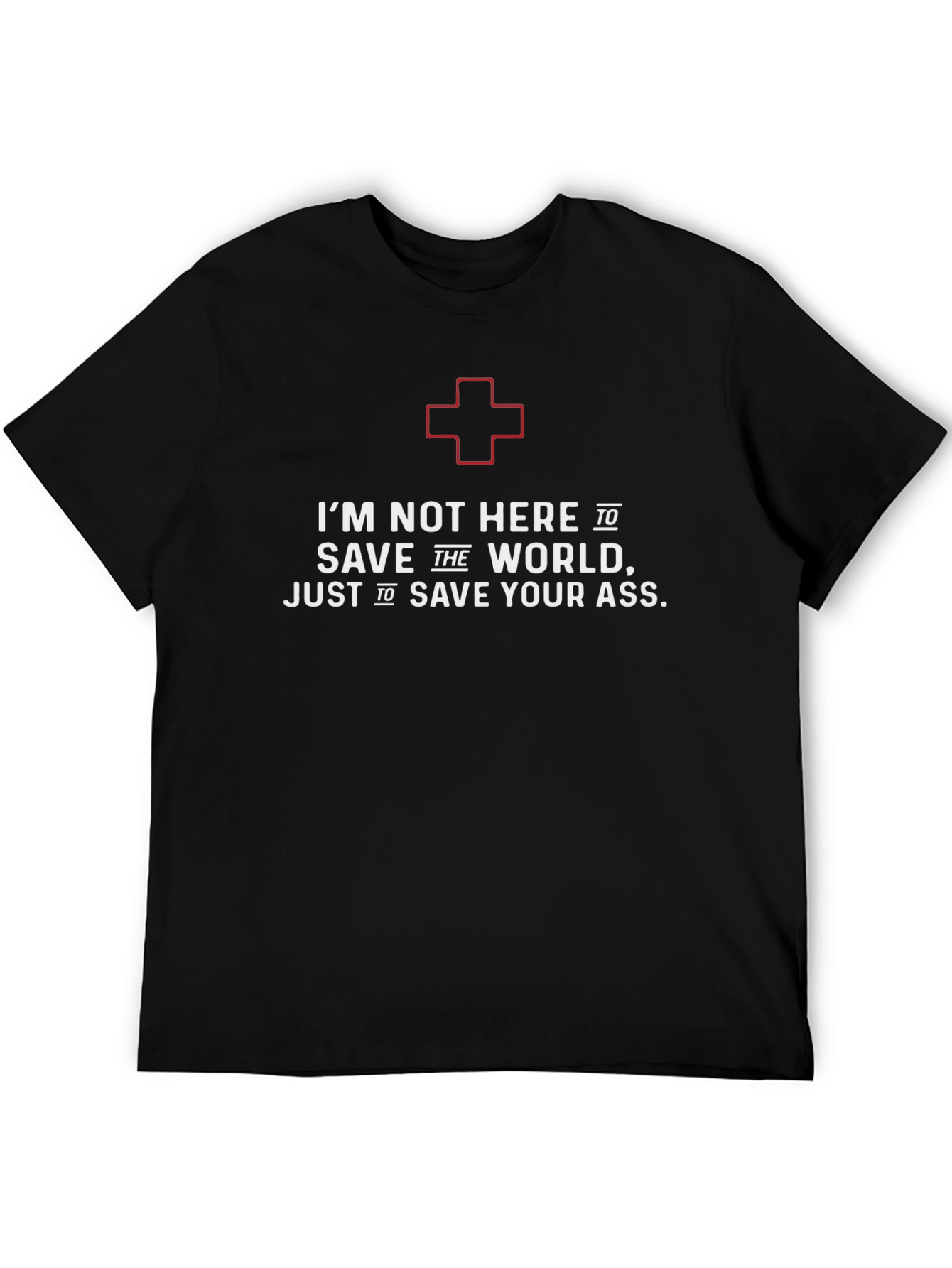 Humorous EMT T-Shirt - Save Your Ass