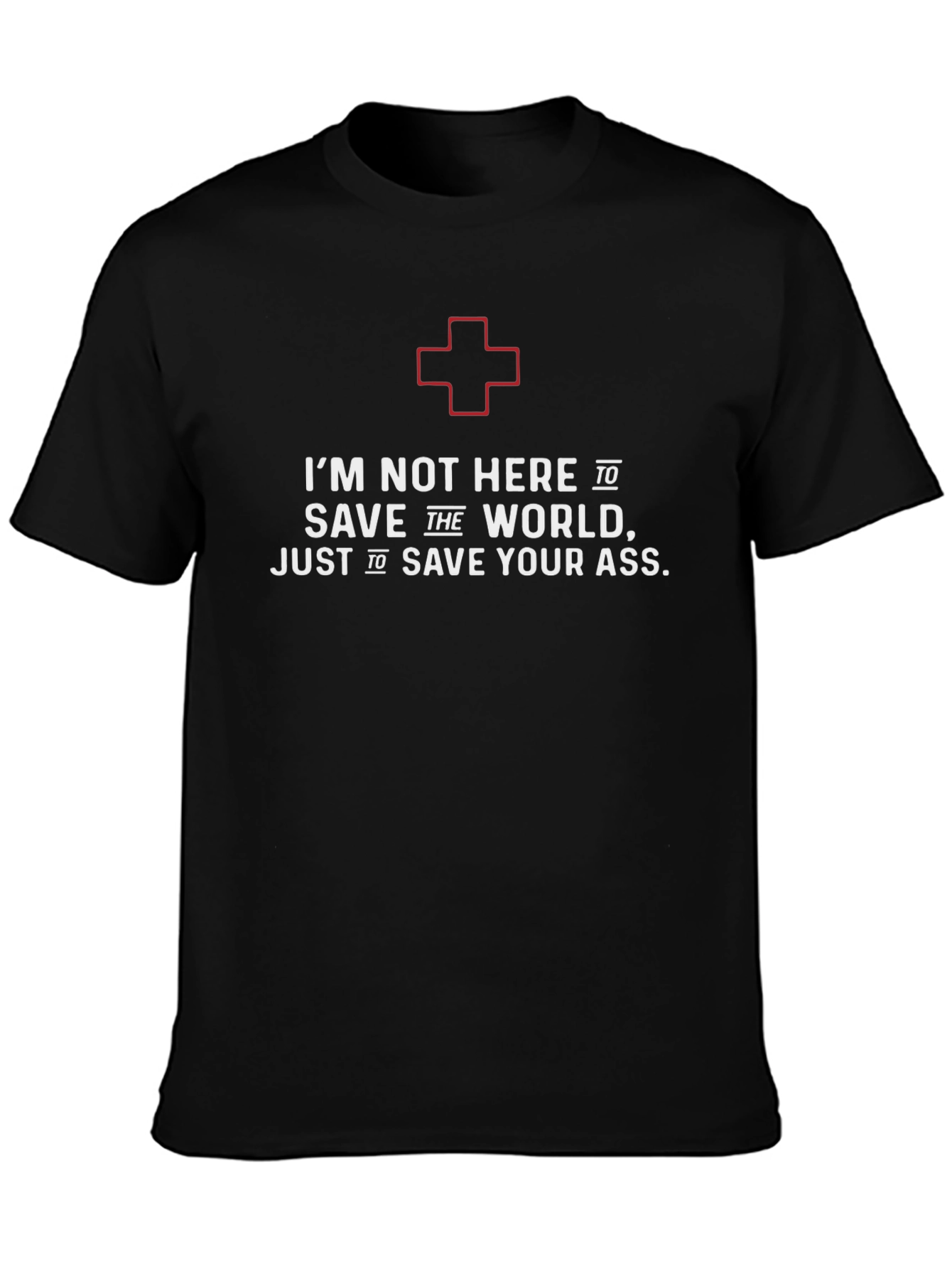 Humorous EMT T-Shirt - Save Your Ass
