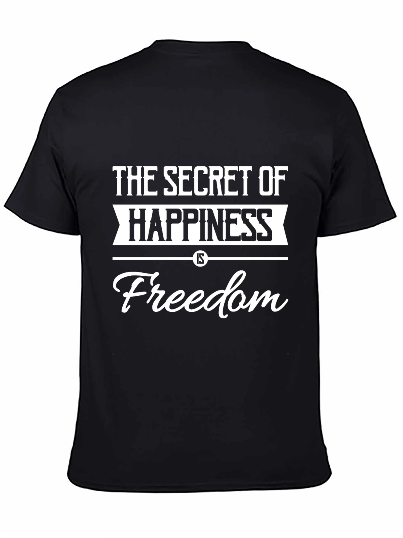 Secret of Happiness Freedom T-Shirt - Black