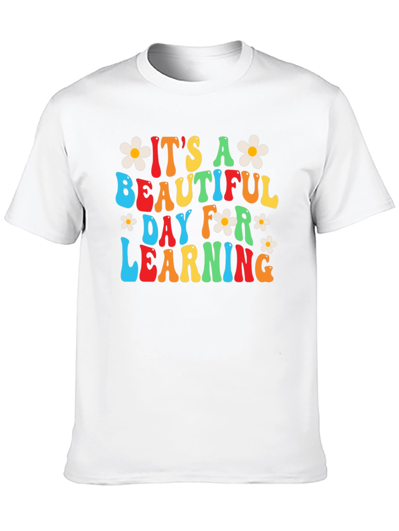 Its A Beautiful Day For Learning T-Shirt