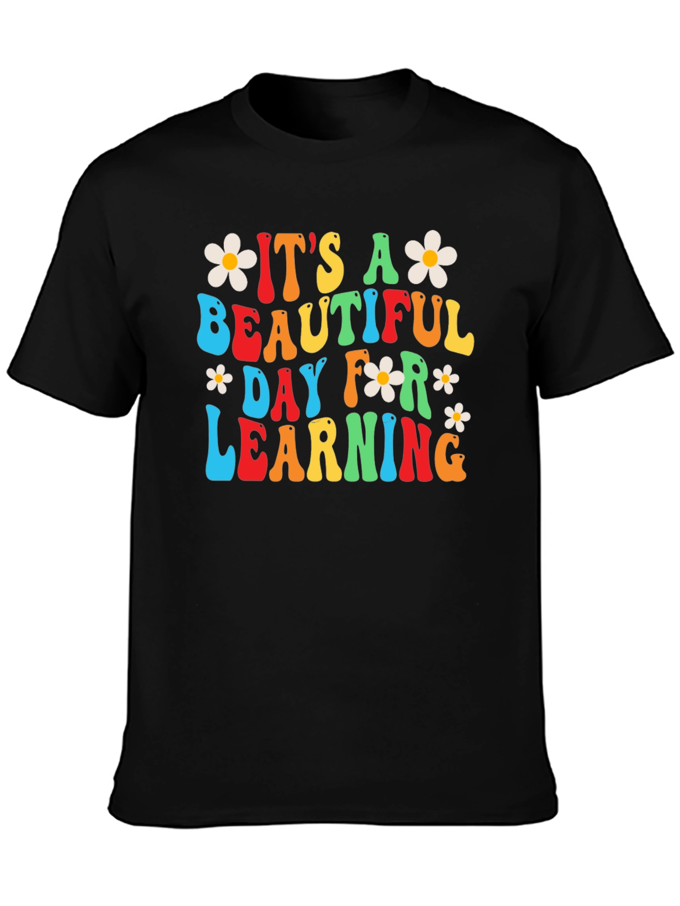 Its A Beautiful Day For Learning T-Shirt