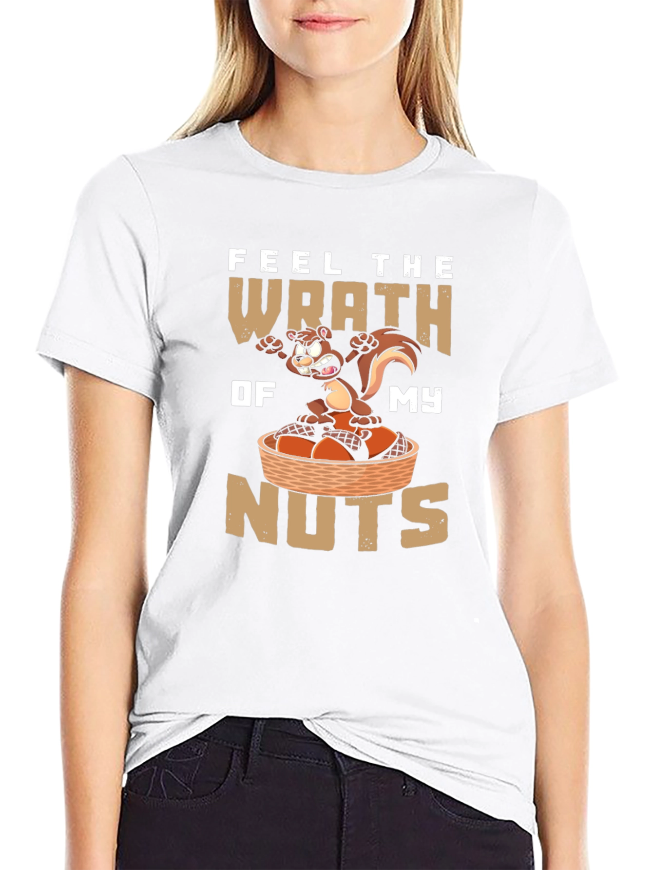 Feel the Wrath of My Nuts T-Shirt