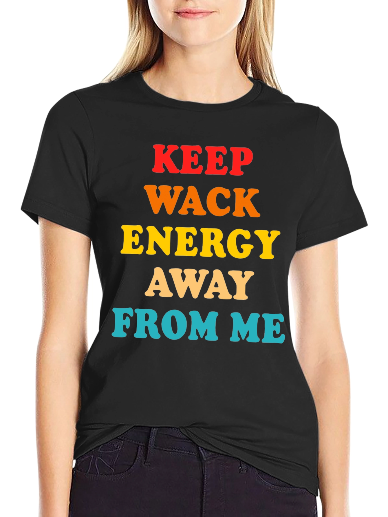 Keep Wack Energy Away From Me T-Shirt
