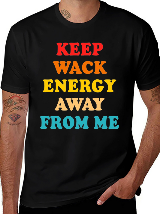 Keep Wack Energy Away From Me T-Shirt