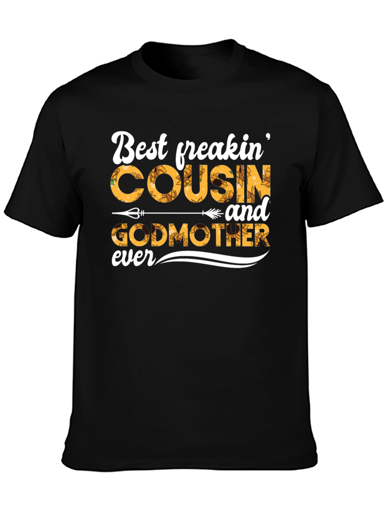Best Freakin Cousin and Godmother T-Shirt