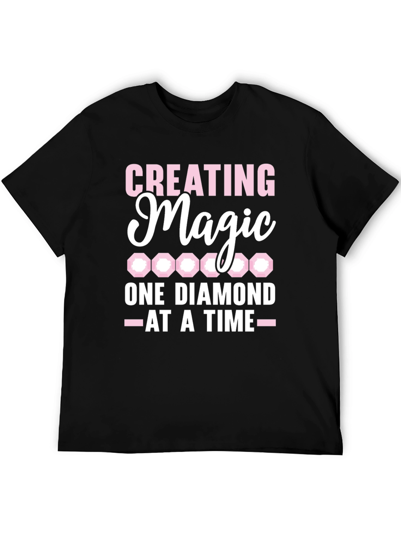 Creating Magic Diamond T-Shirt
