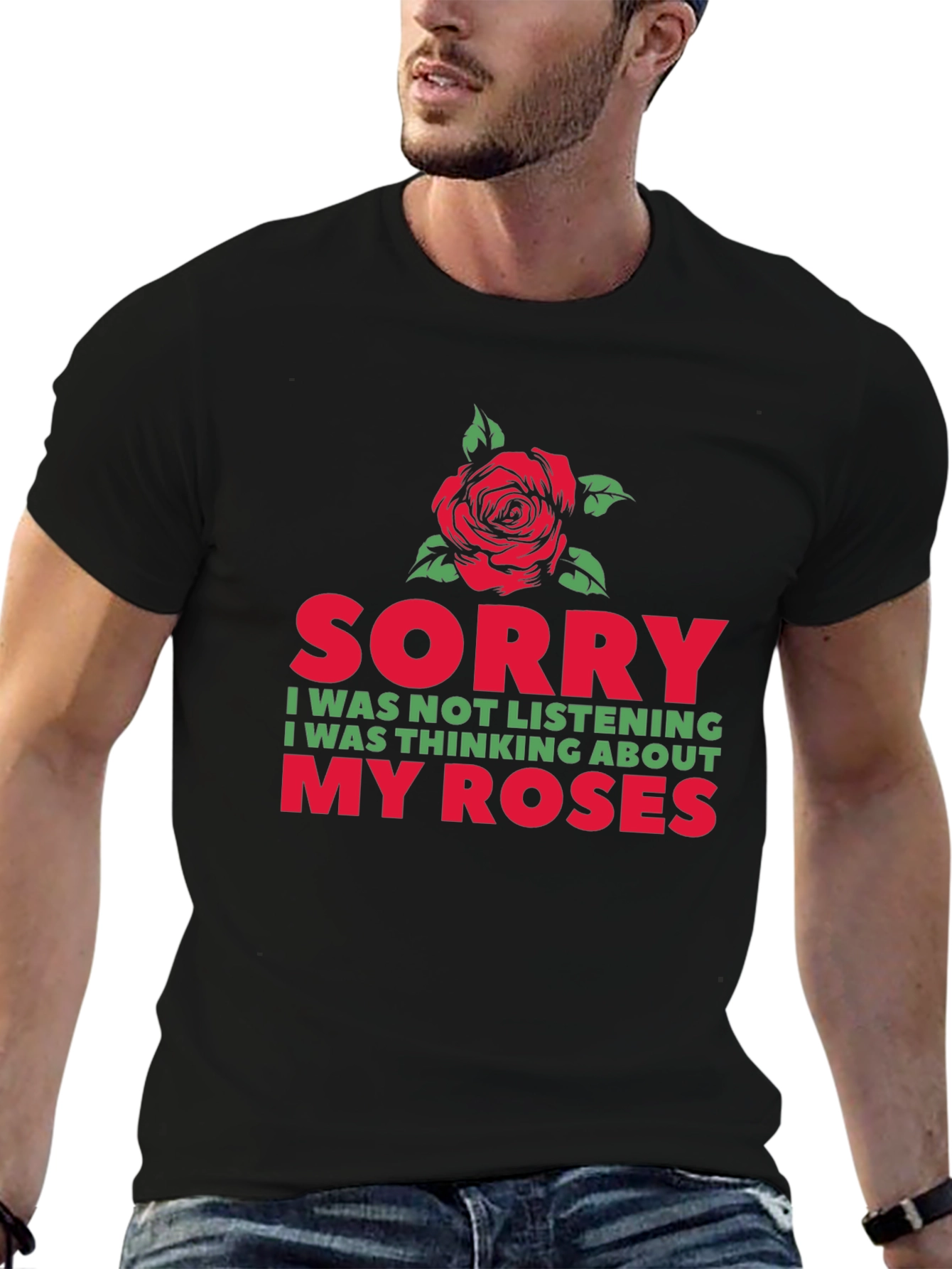 Sorry Thinking About My Roses Graphic T-Shirt