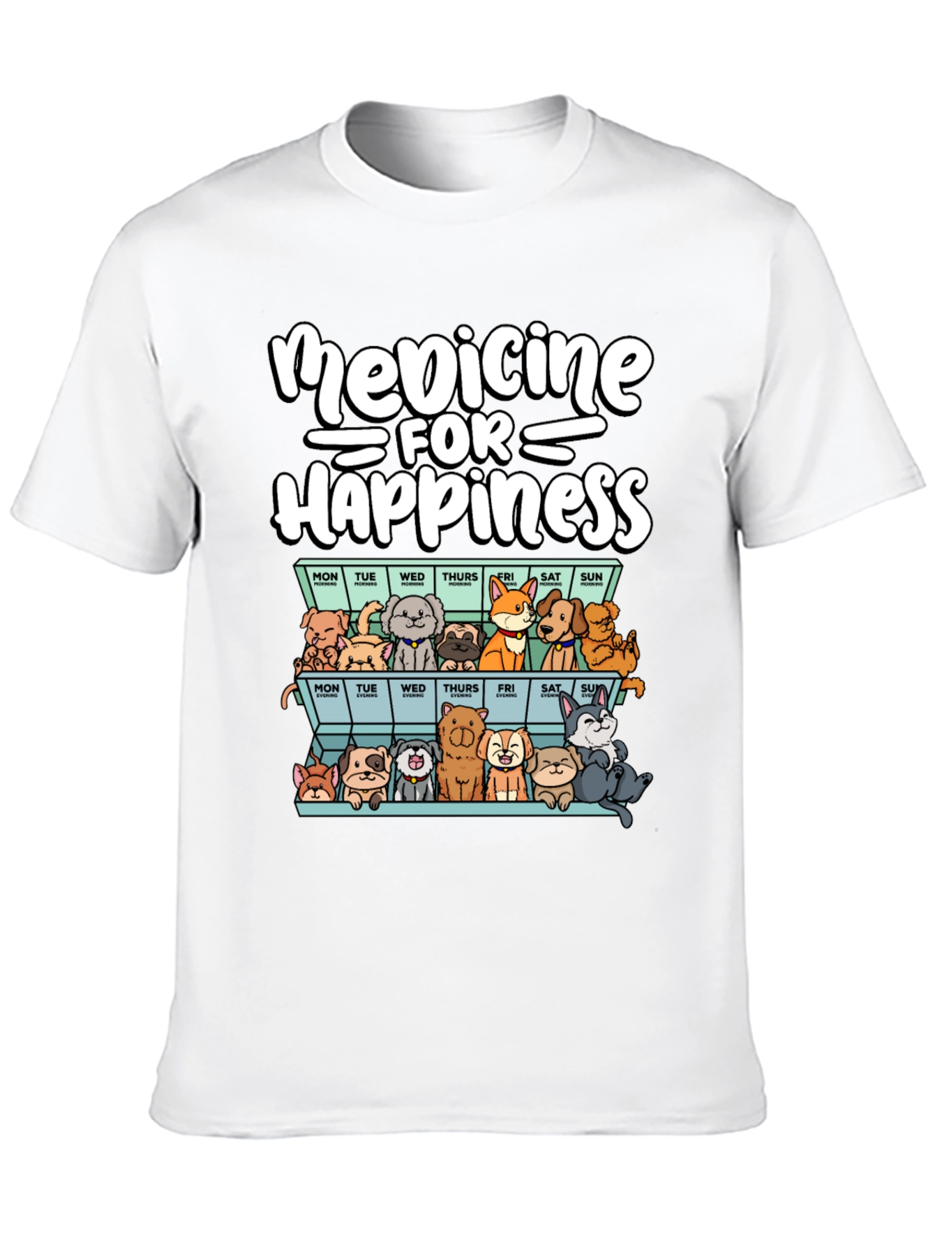 Medicine for Happiness Dog Lover T-Shirt