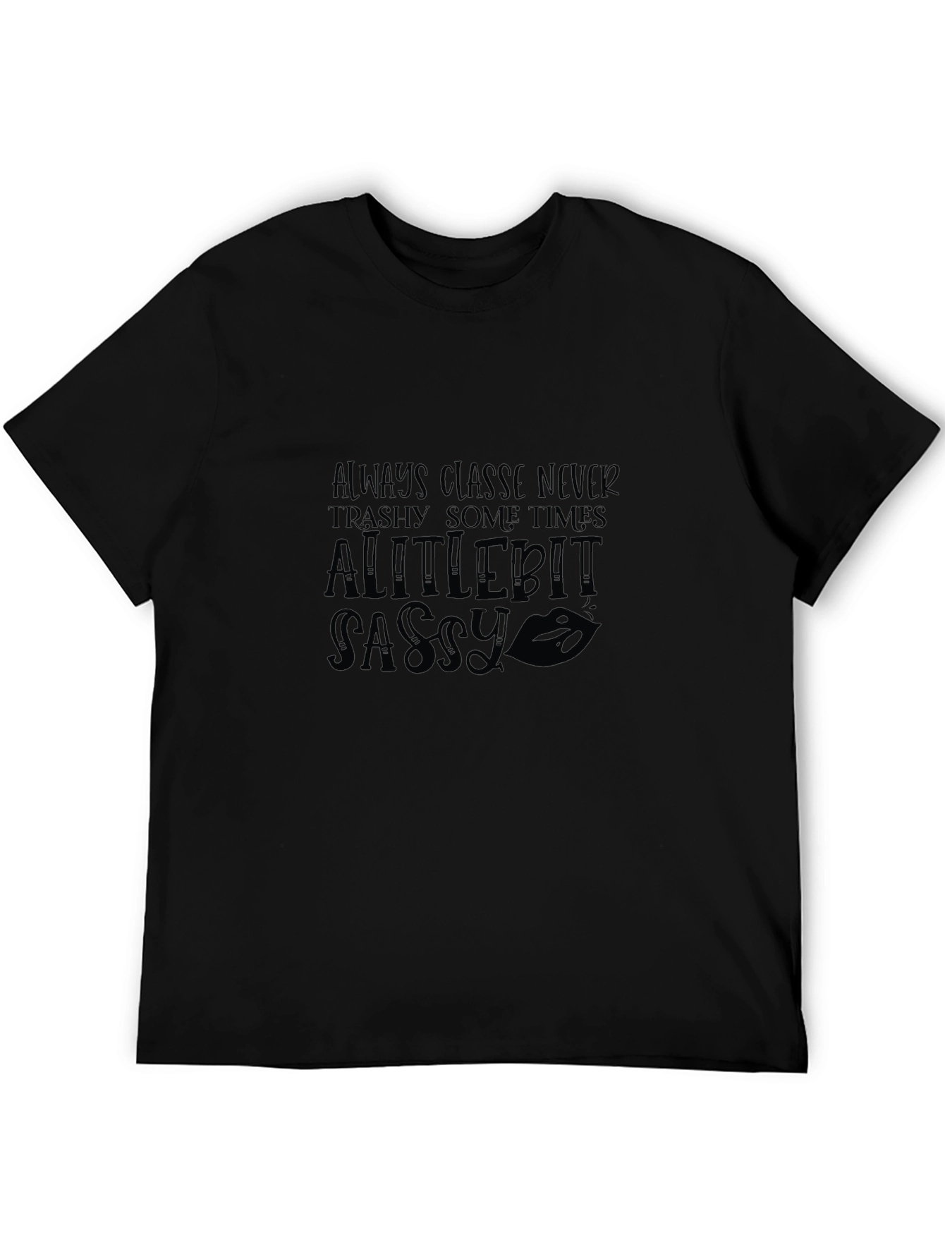 Sassy Graphic Tee - Always Classy Womens T-Shirt