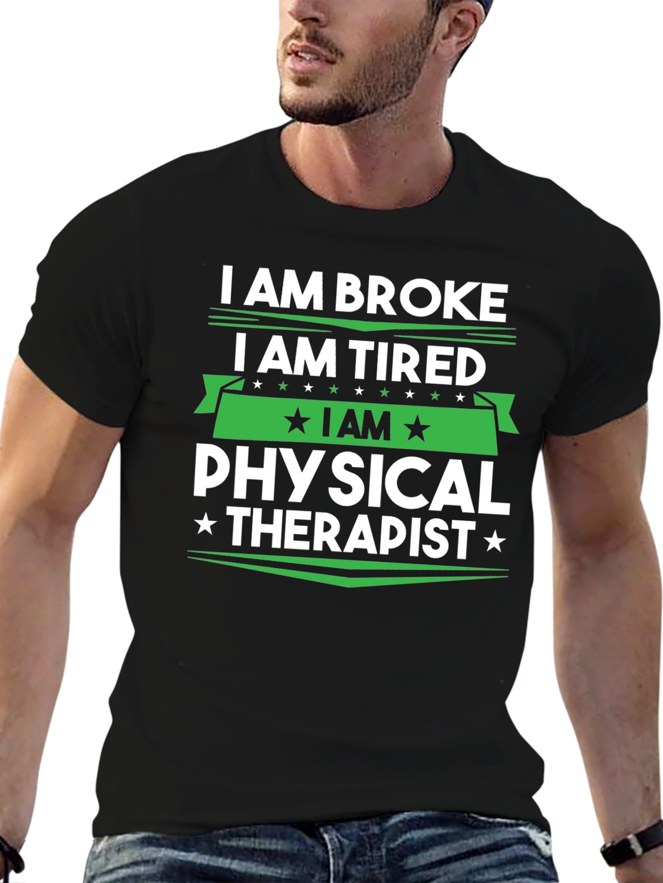 I am Broke Tired Physical Therapist T-Shirt