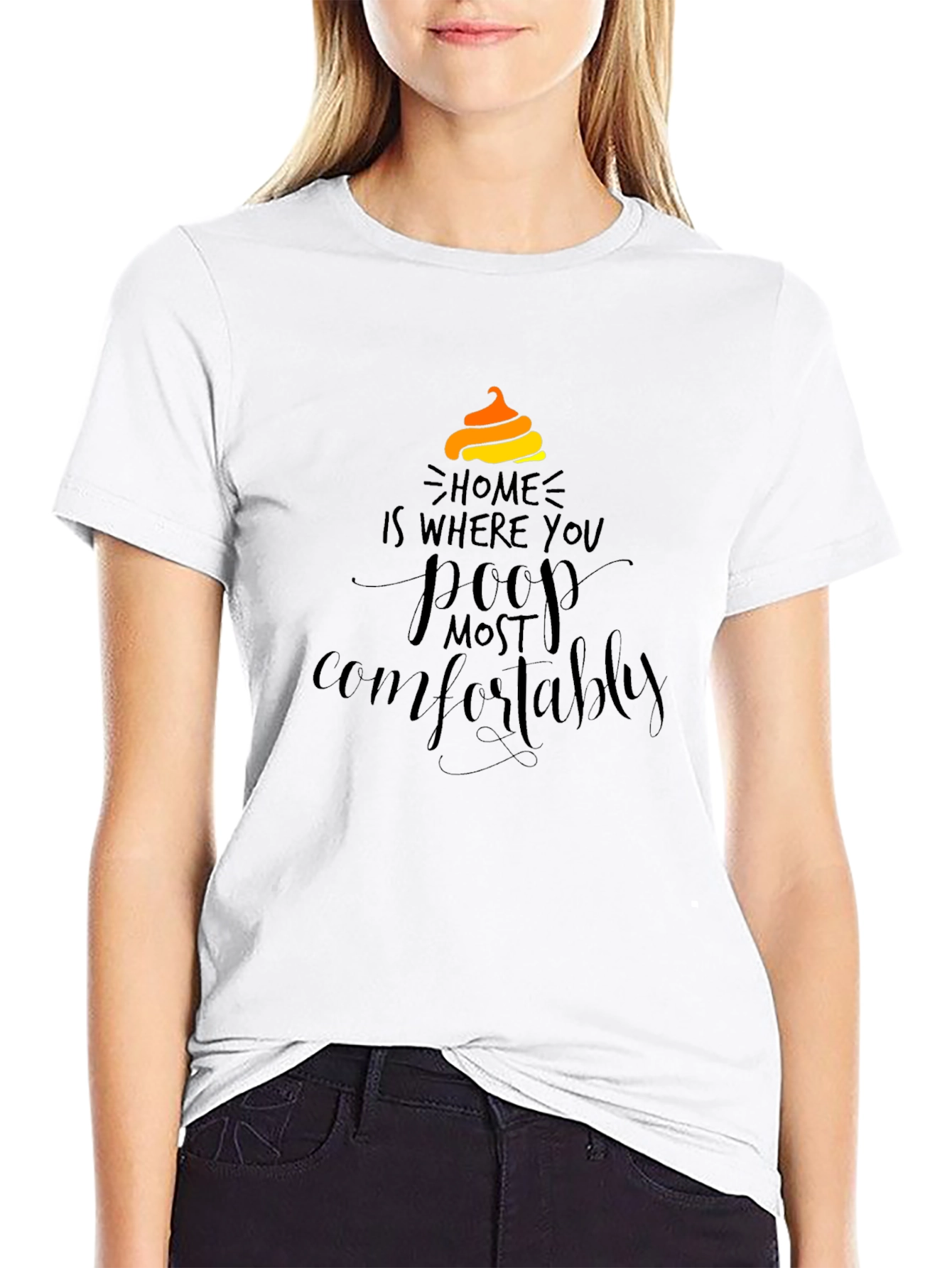 Home is Where You Poop Most Comfortably T-Shirt