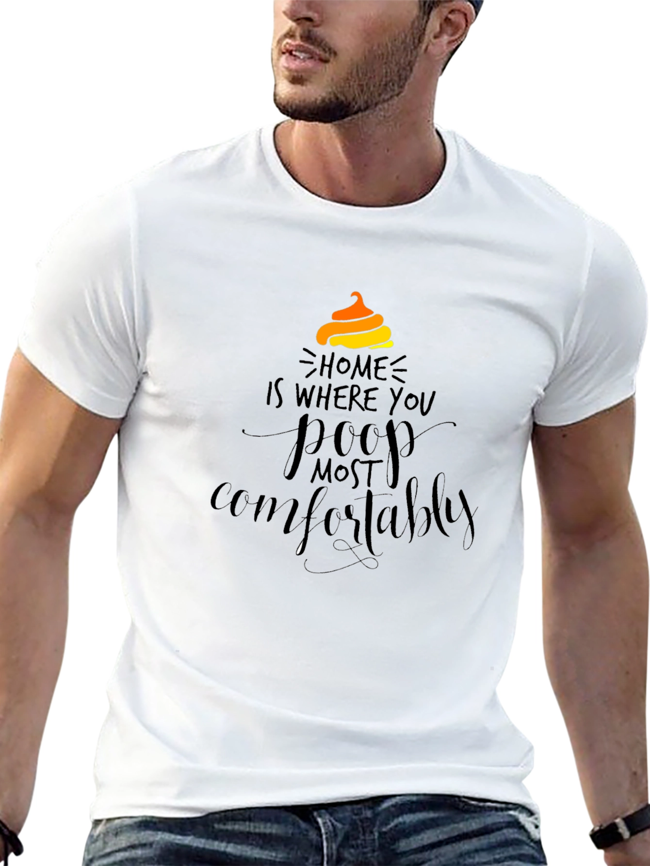 Home is Where You Poop Most Comfortably T-Shirt