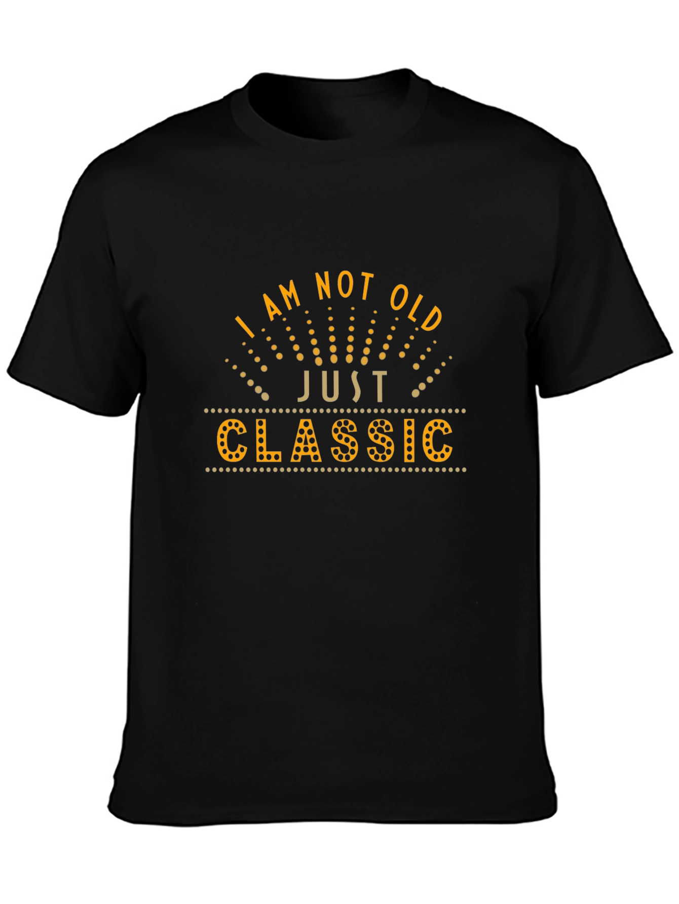 I Am Not Old Just Classic Graphic Tee