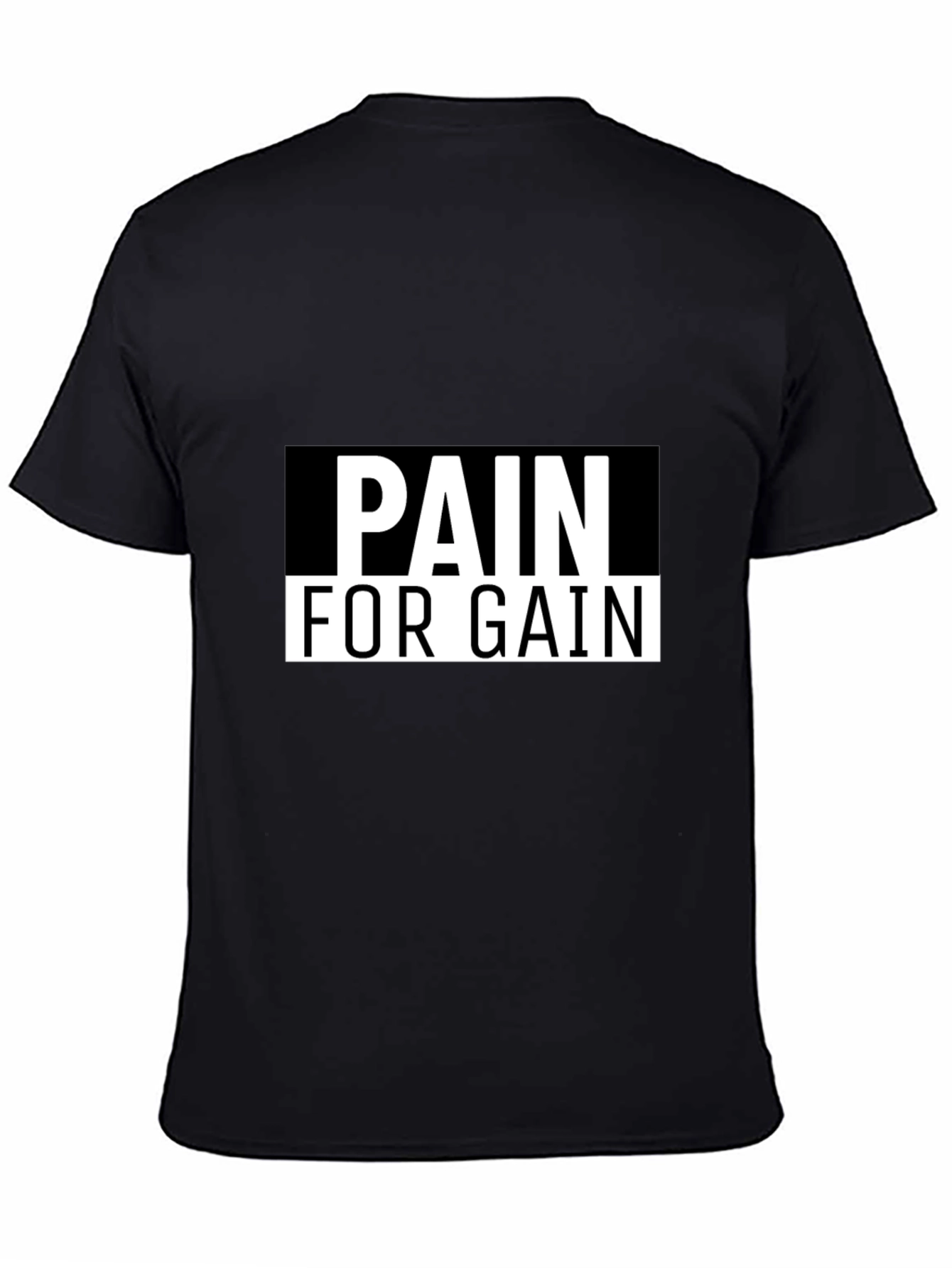 Pain For Gain Black T-Shirt