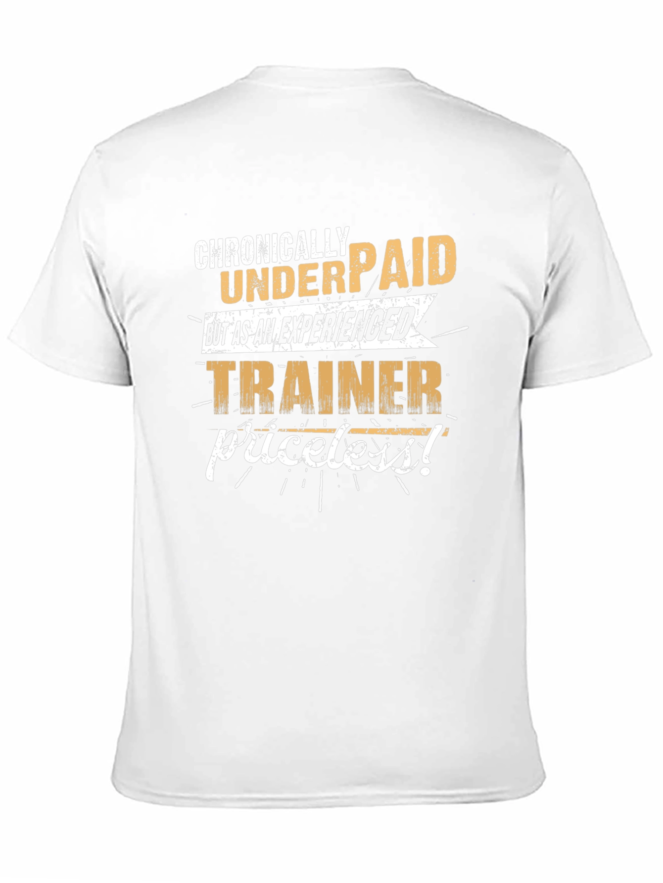 Chronically Underpaid Trainer Tee