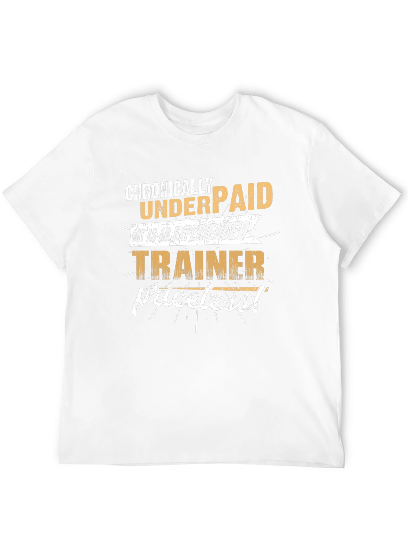 Chronically Underpaid Trainer Tee