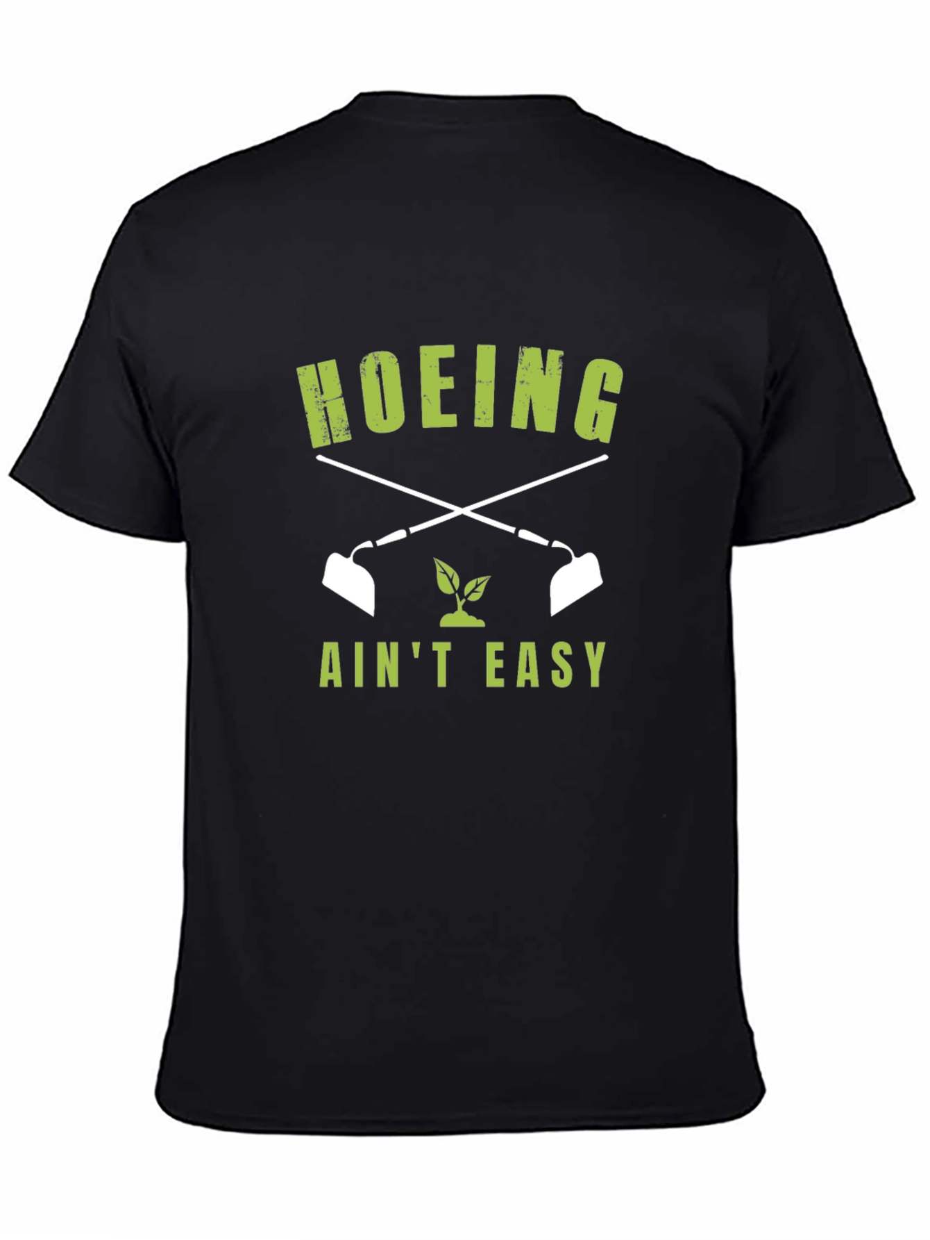 Hoeing Aint Easy Graphic Tee