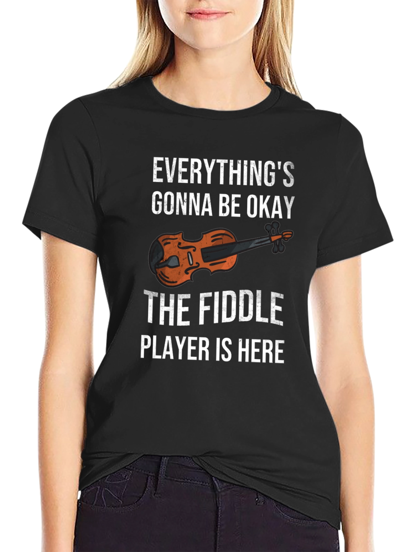 Fiddle Player T-Shirt - Everythings Gonna Be Okay
