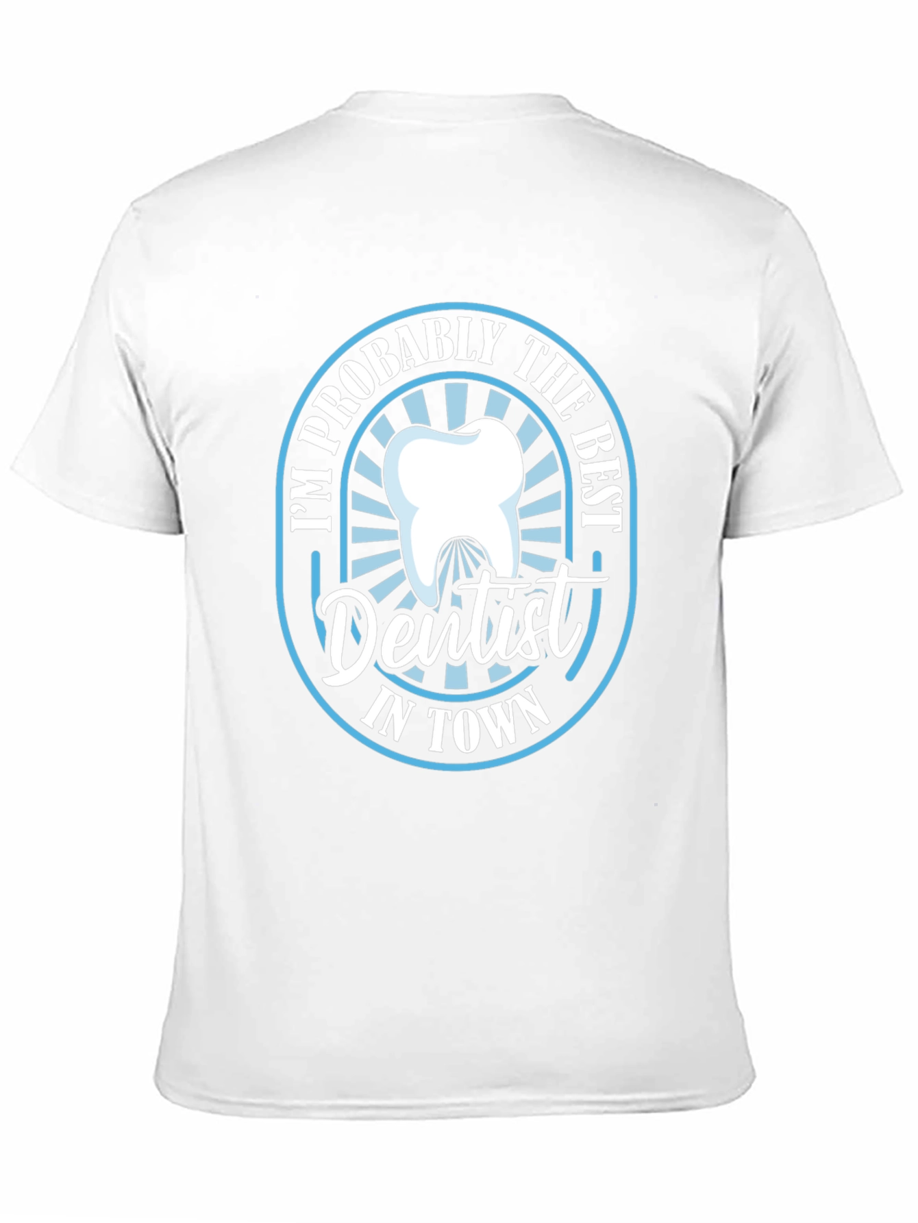 Best Dentist in Town T-Shirt Funny Dentist Tee