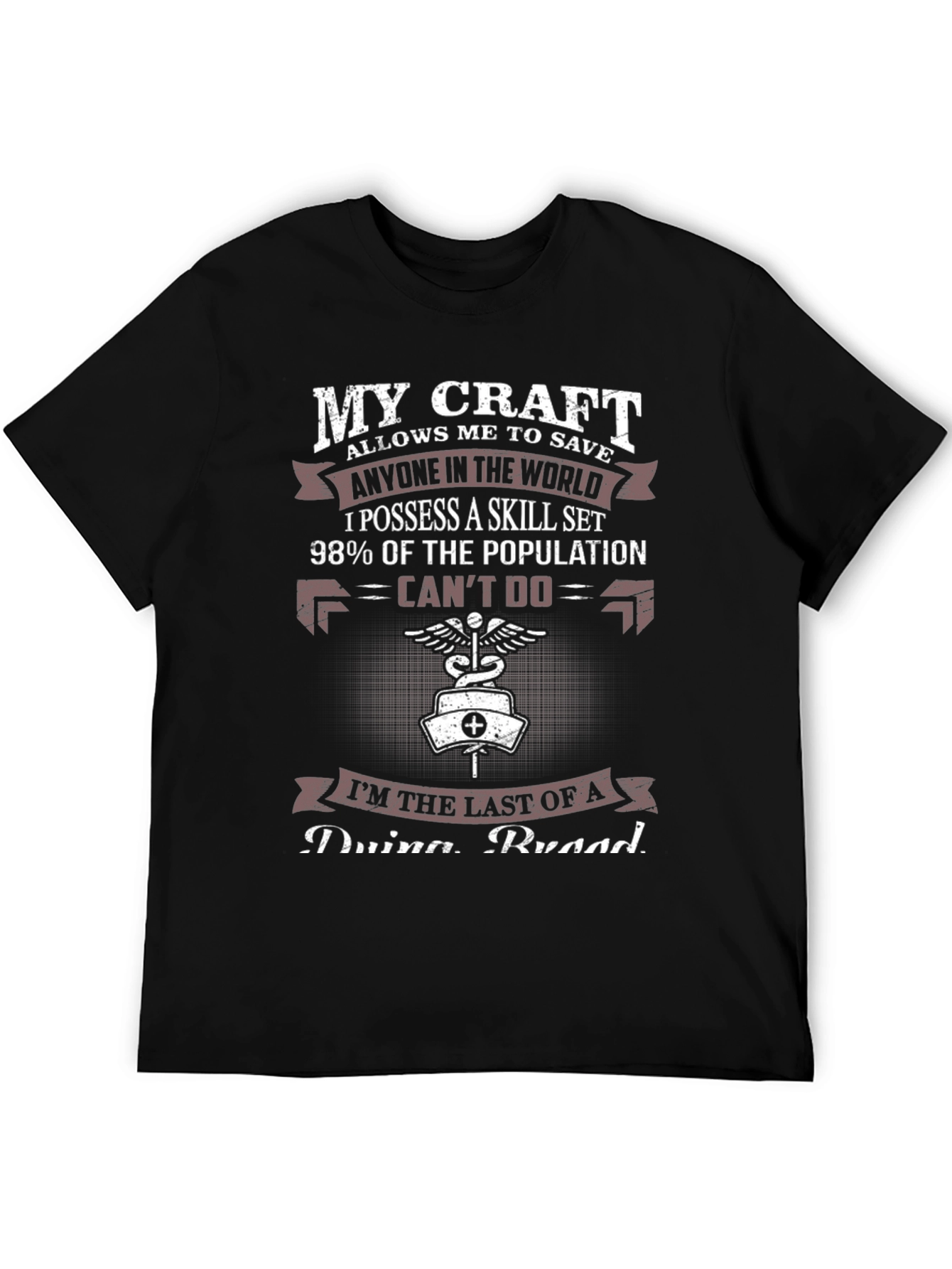 My Craft Nurse T-Shirt: Last of a Dying Breed
