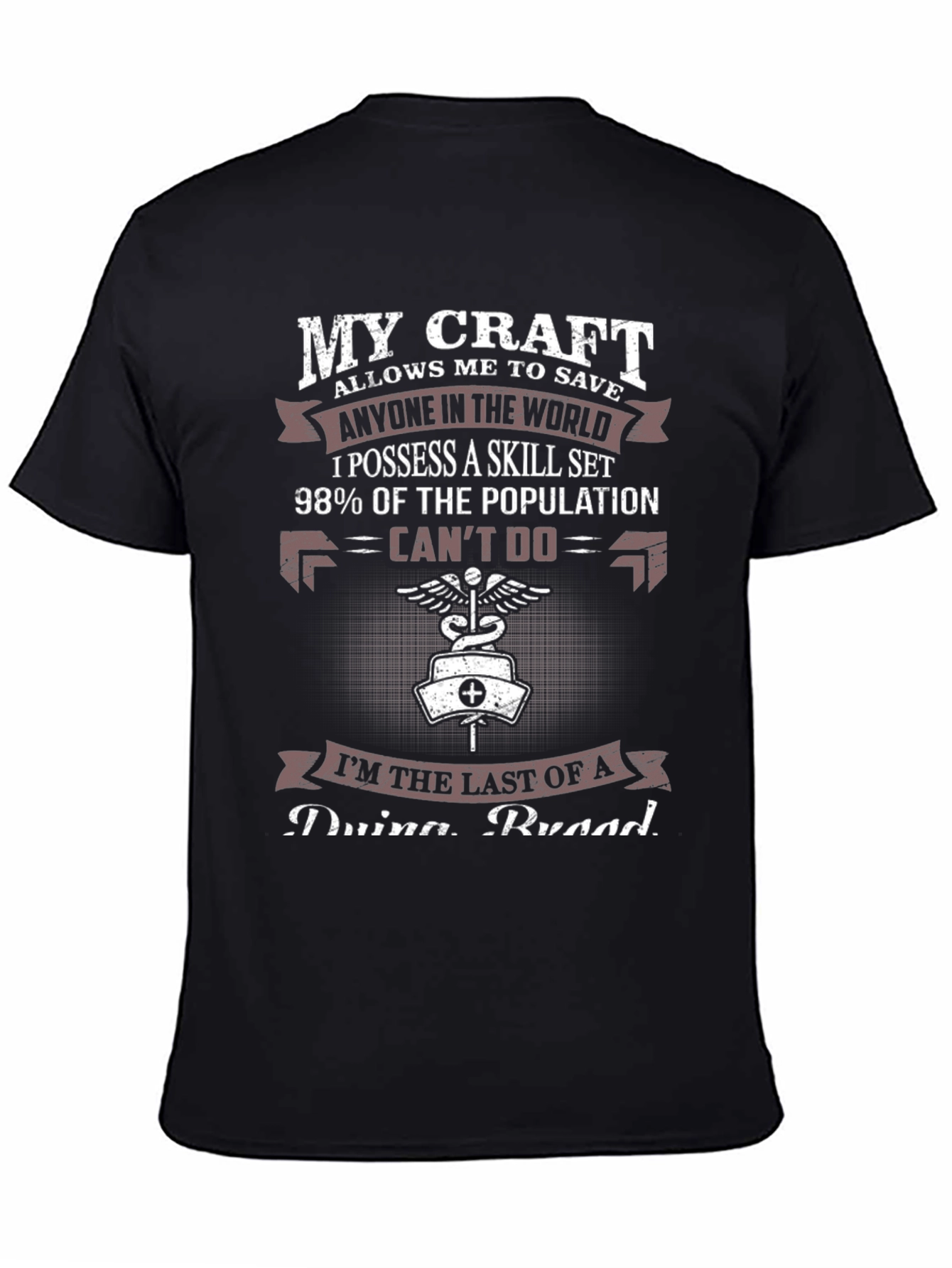 My Craft Nurse T-Shirt: Last of a Dying Breed