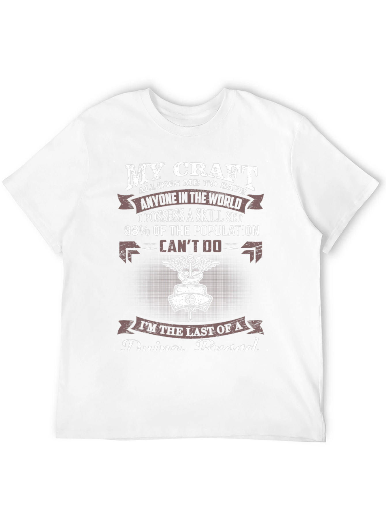 My Craft Nurse T-Shirt: Last of a Dying Breed