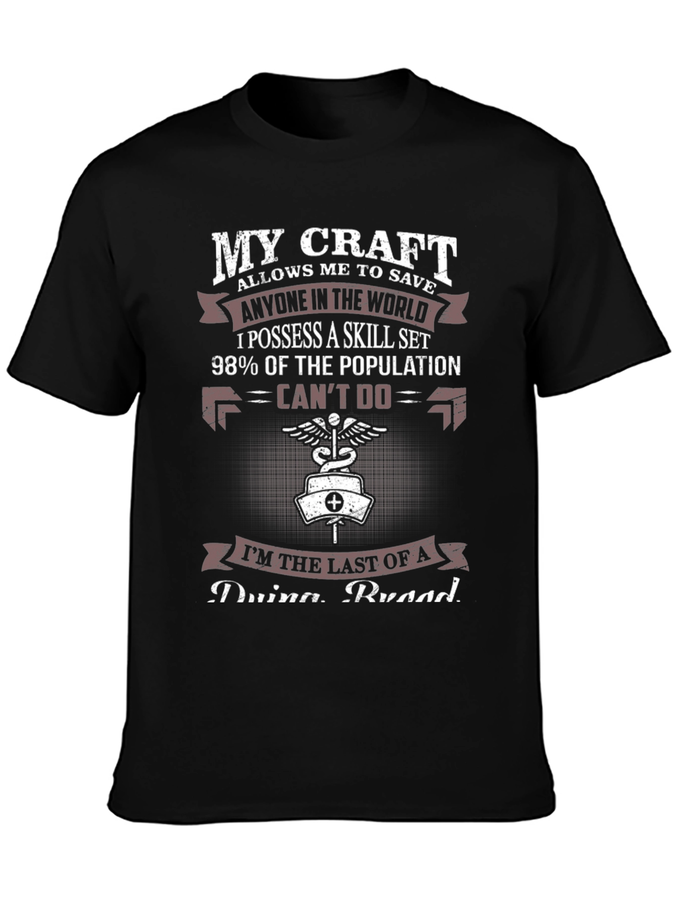 My Craft Nurse T-Shirt: Last of a Dying Breed