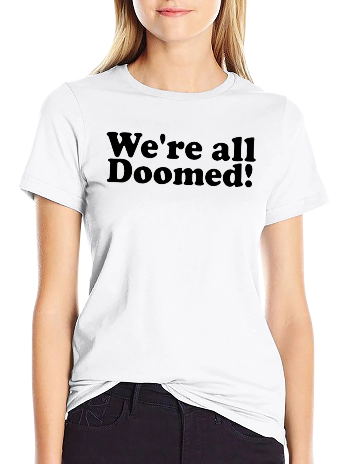 Were All Doomed! Black Graphic T-Shirt