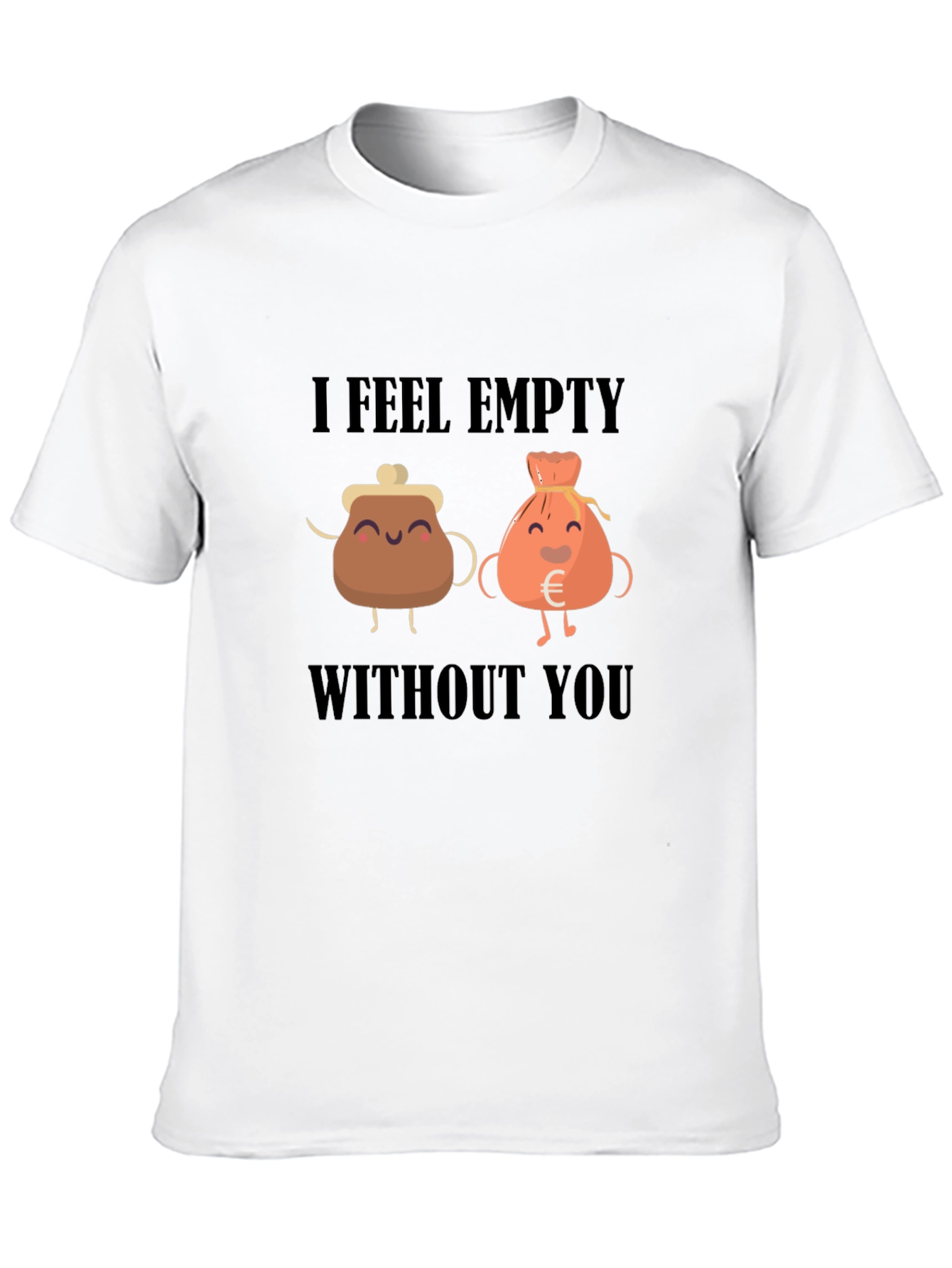 I Feel Empty Without You T-Shirt