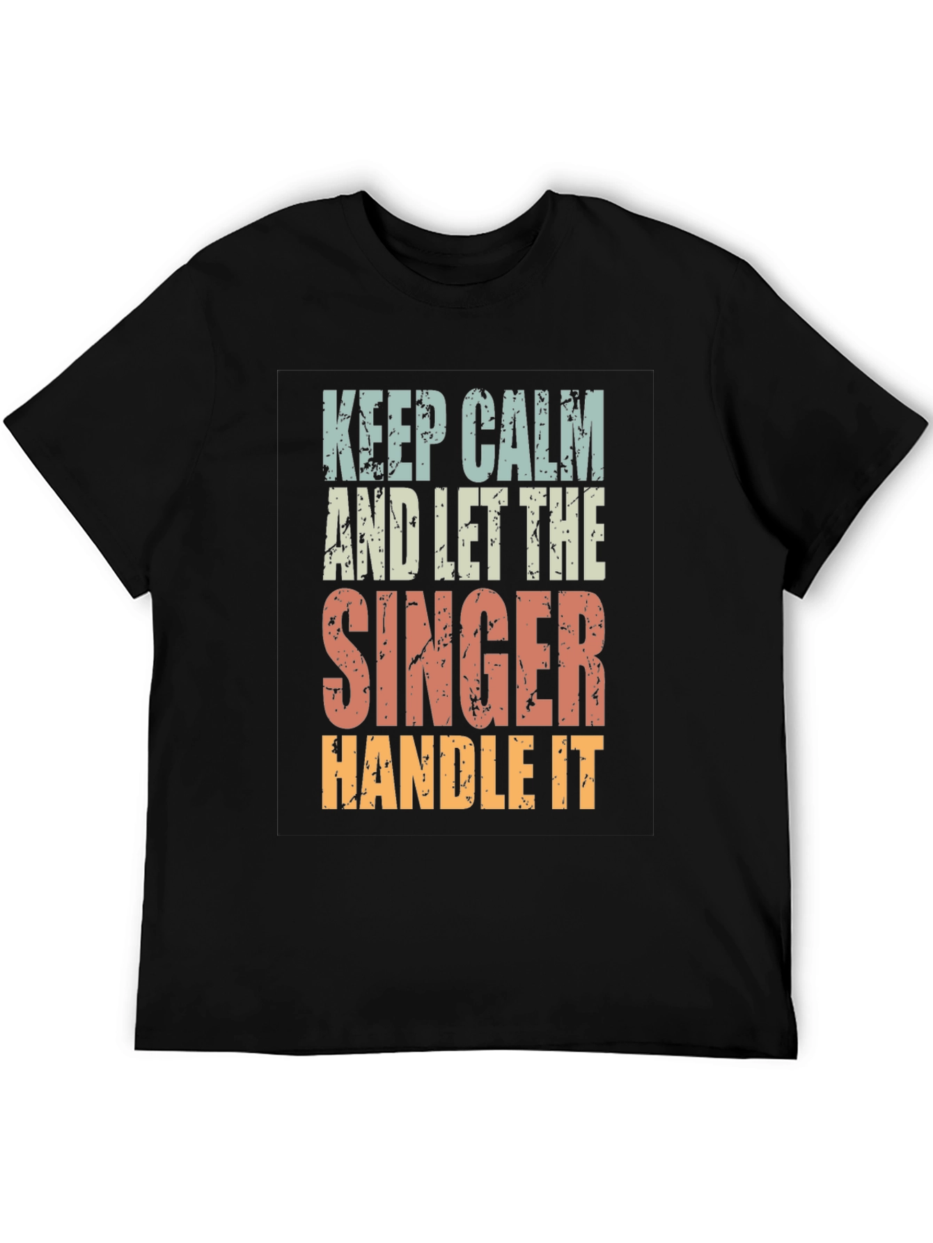 Keep Calm Singer T-Shirt - Black Cotton Tee