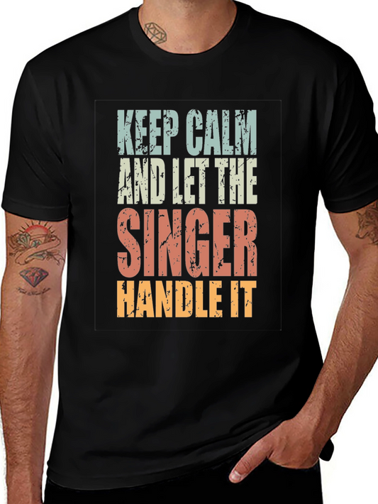 Keep Calm Singer T-Shirt - Black Cotton Tee