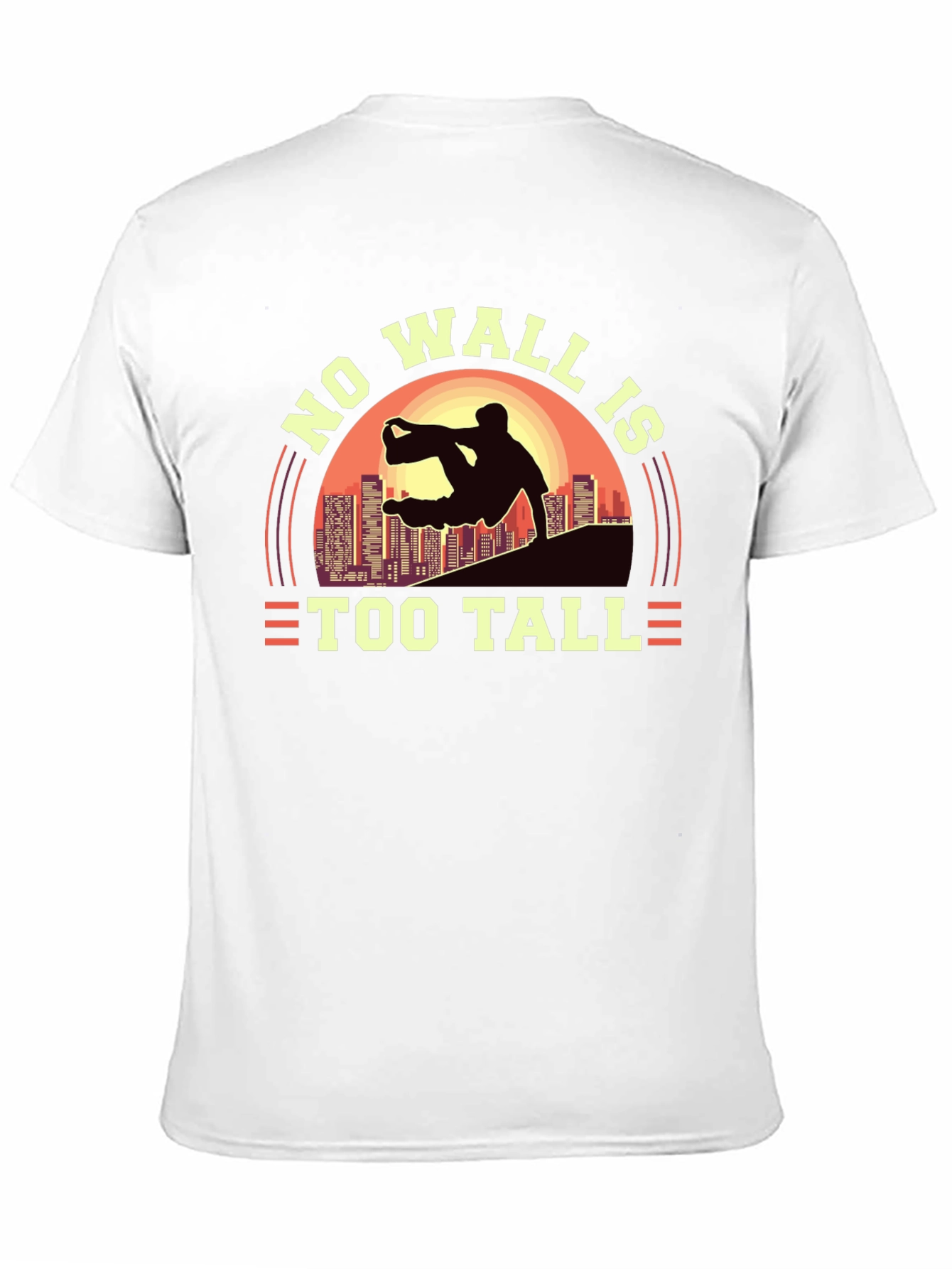 No Wall Is Too Tall T-Shirt