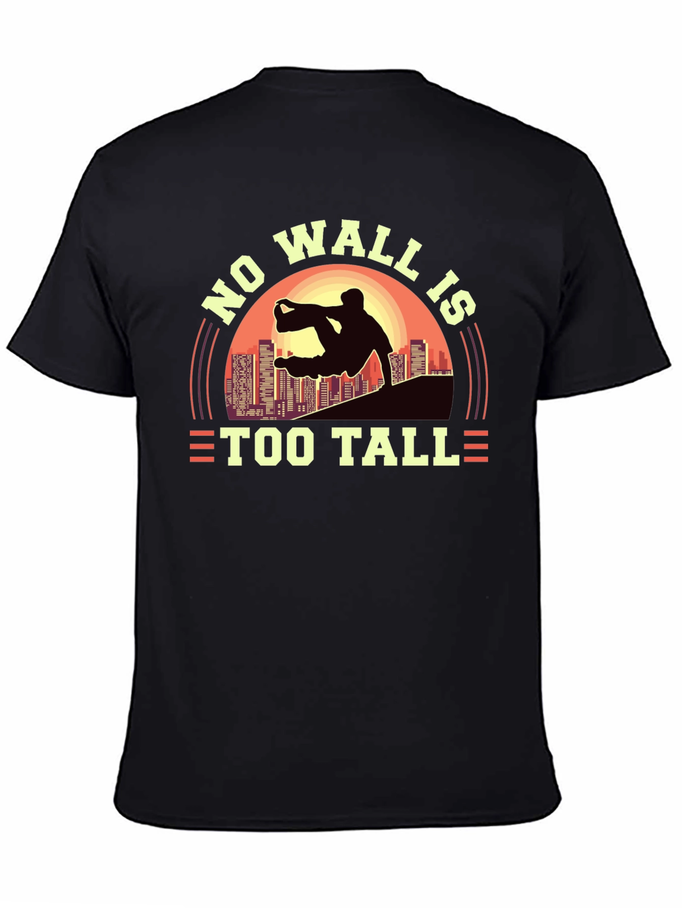No Wall Is Too Tall T-Shirt