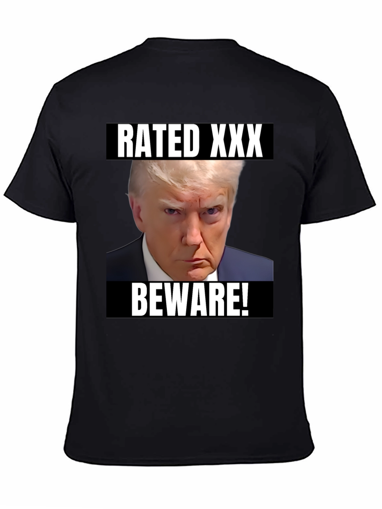 Rated XXX Beware! Trump T-Shirt