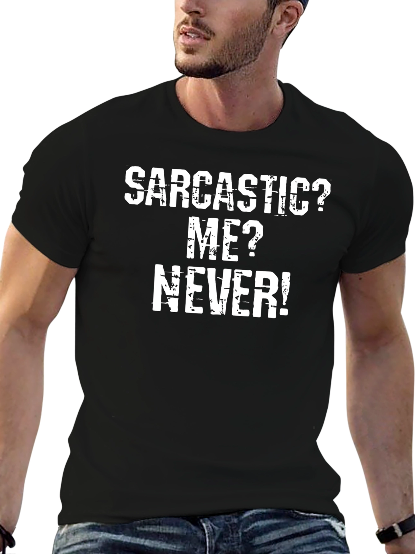 Sarcastic? Me? Never! Funny T-Shirt