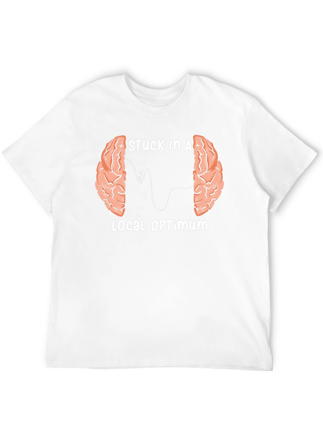 Stuck in a Local Optimum T-Shirt