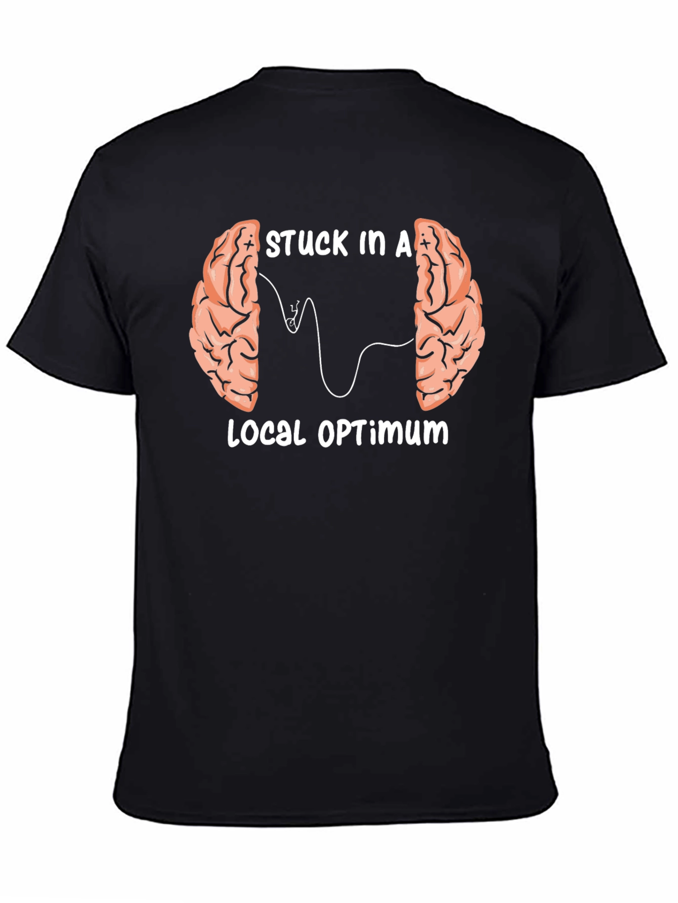 Stuck in a Local Optimum T-Shirt