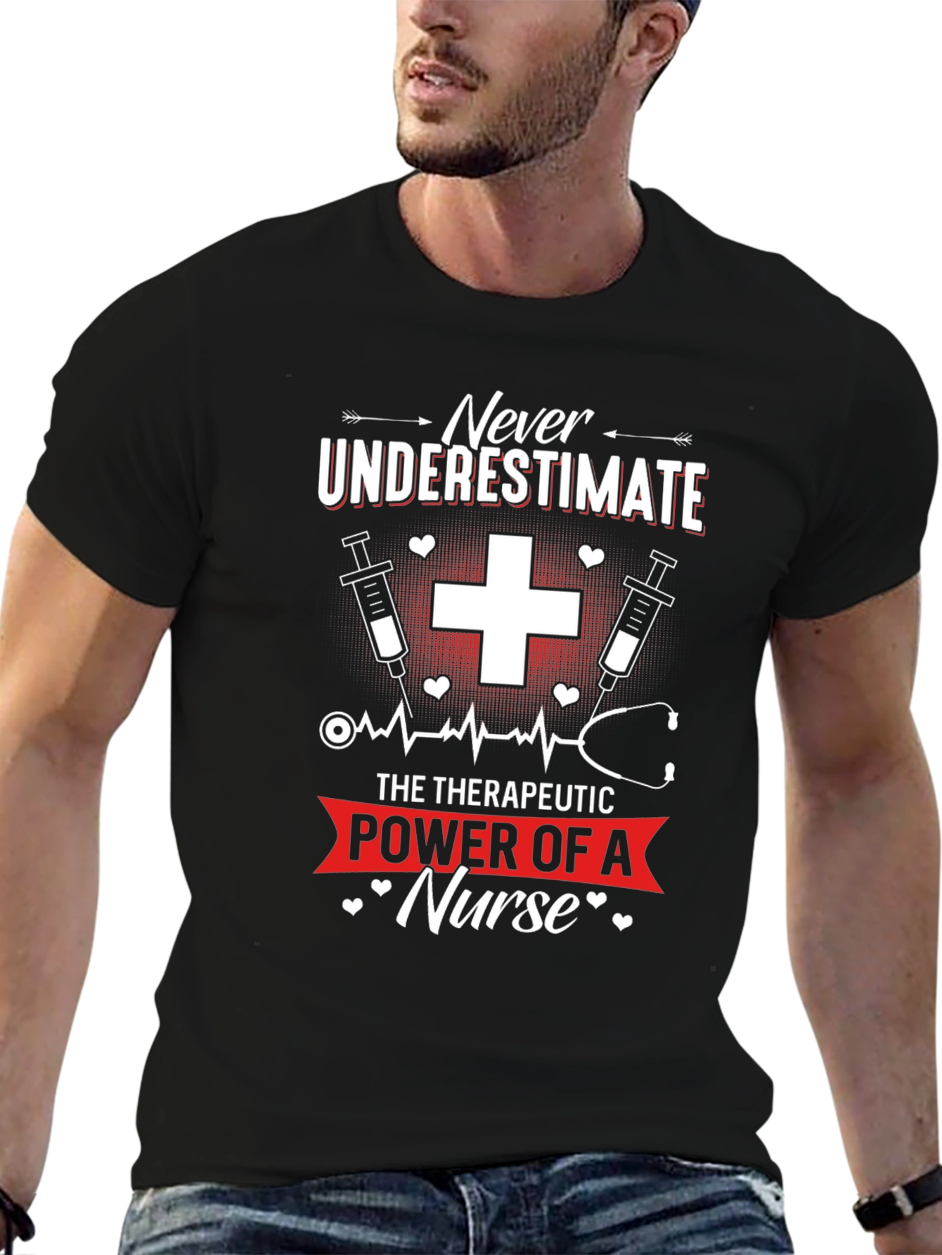 Nurse T-Shirt: Never Underestimate the Power of a Nurse